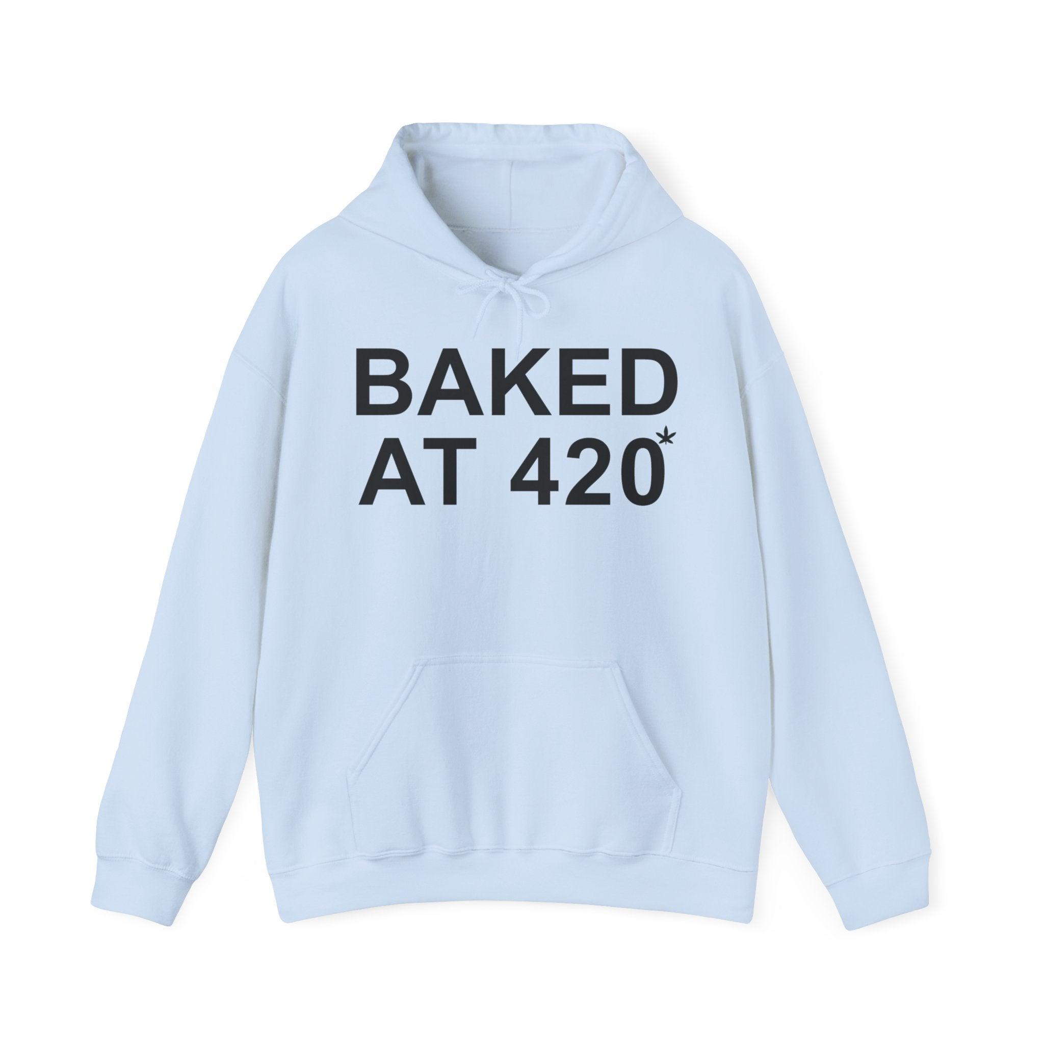 Baked At 420 - Hoodie - Witty Twisters T-Shirts