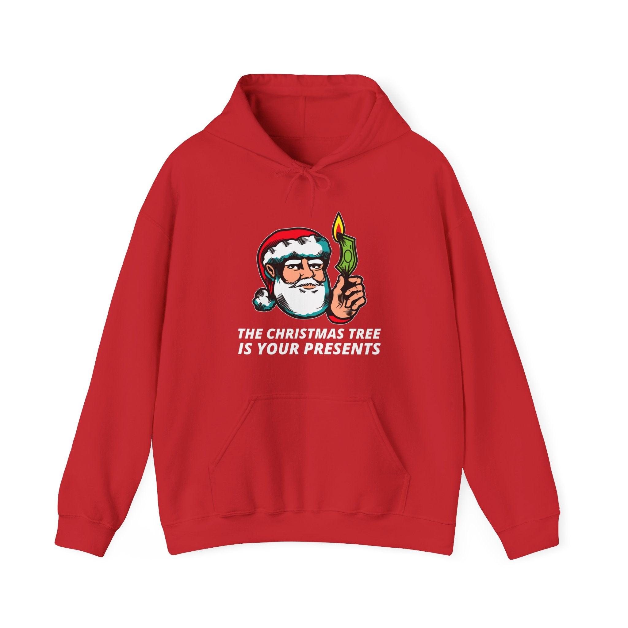 The Christmas tree is your presents - Hoodie