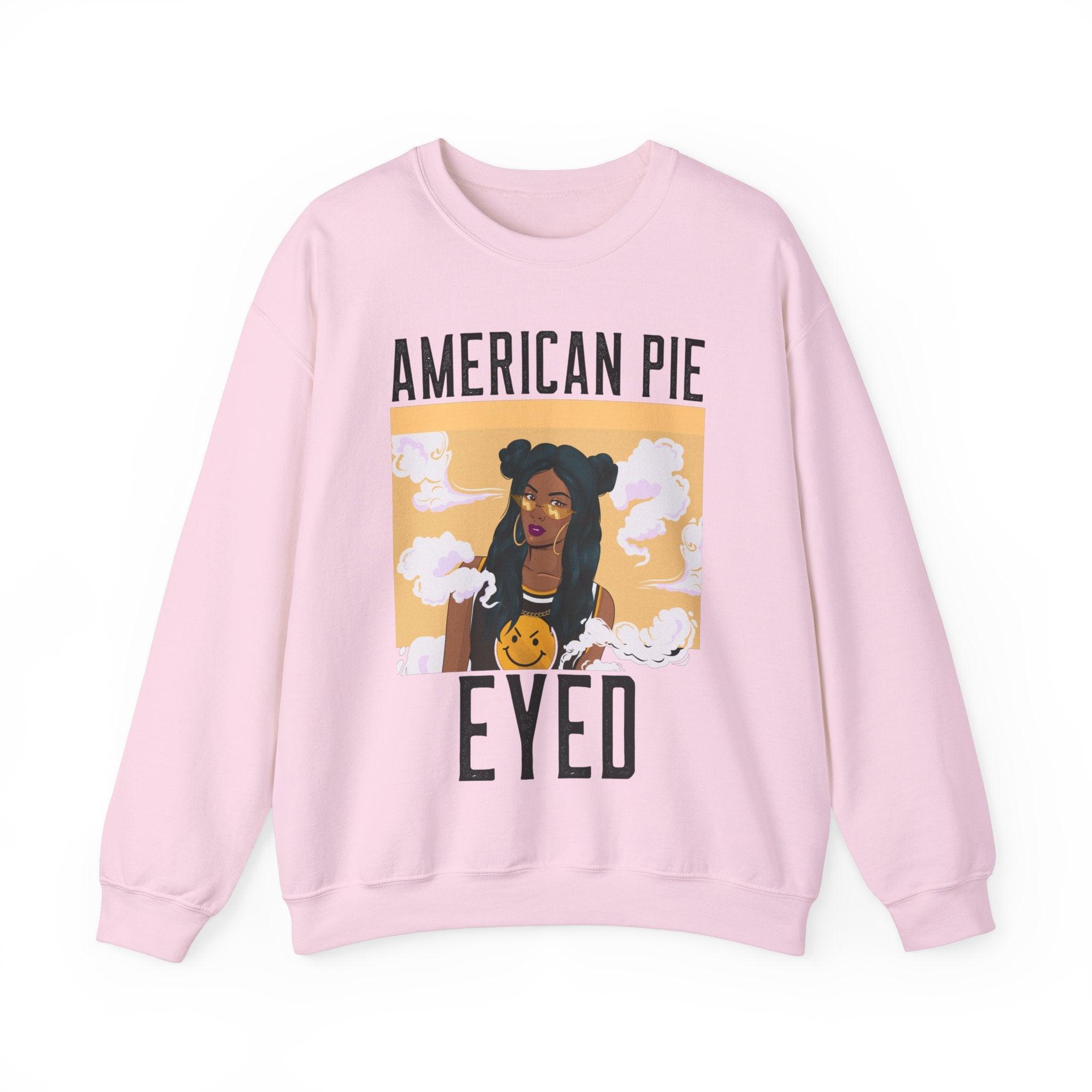 American Pie Eyed - Sweatshirt - Witty Twisters T-Shirts