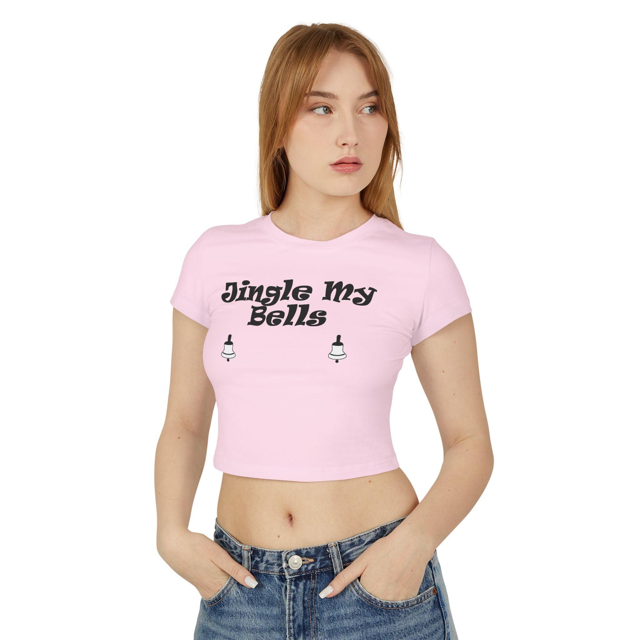 Jingle My Bells - Women's Baby Tee - Witty Twisters Fashions