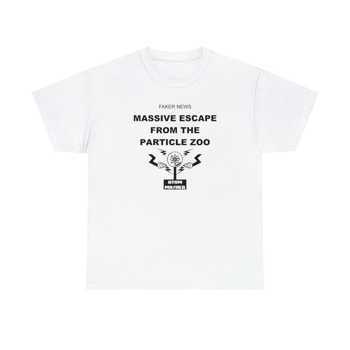 Faker News Massive Escape From The Particle Zoo - T-Shirt - Witty Twisters Fashions