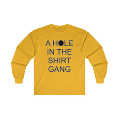 A Hole In The Shirt Gang - Long-Sleeve Tee - Witty Twisters Fashions