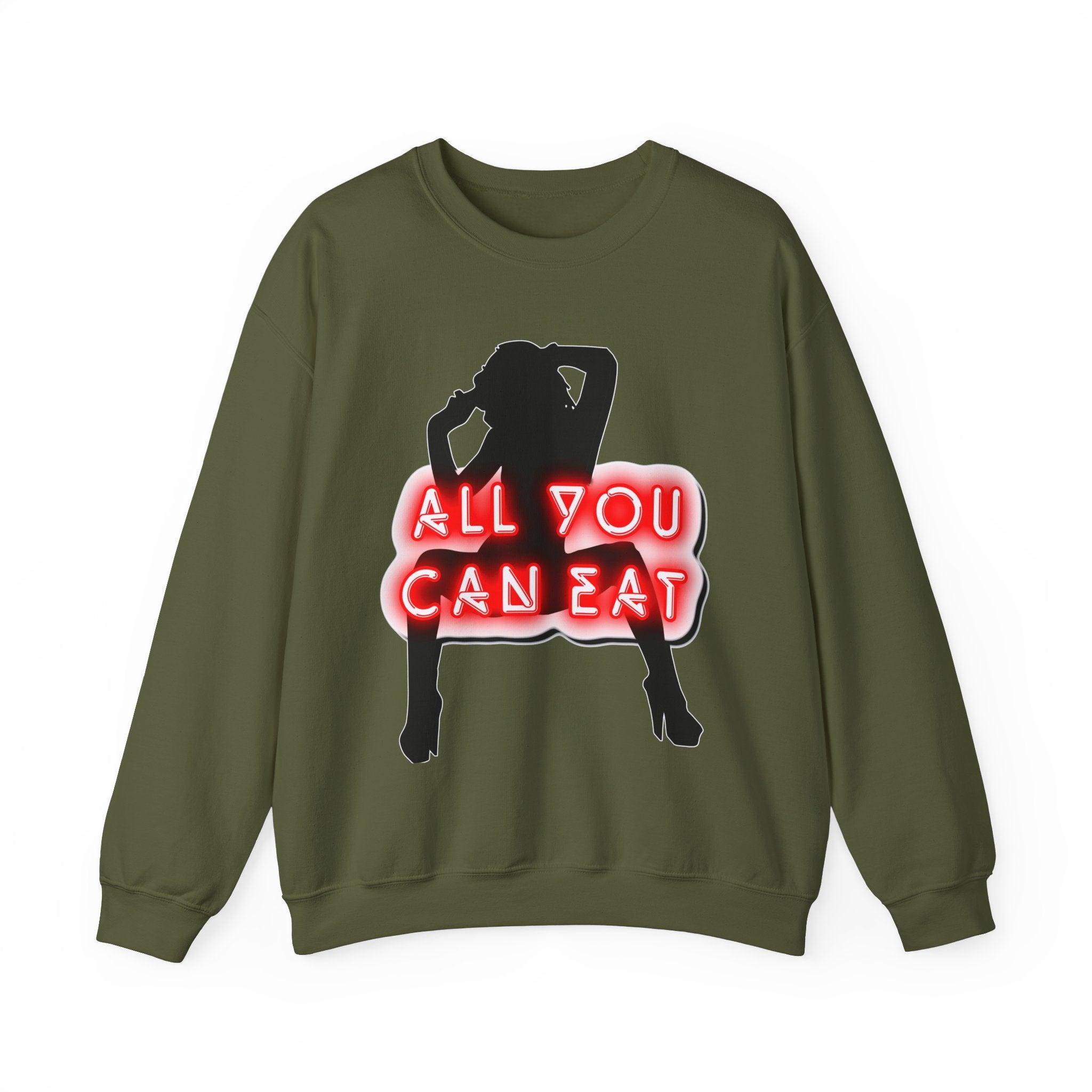 All You Can Eat - Sweatshirt - Witty Twisters Fashions