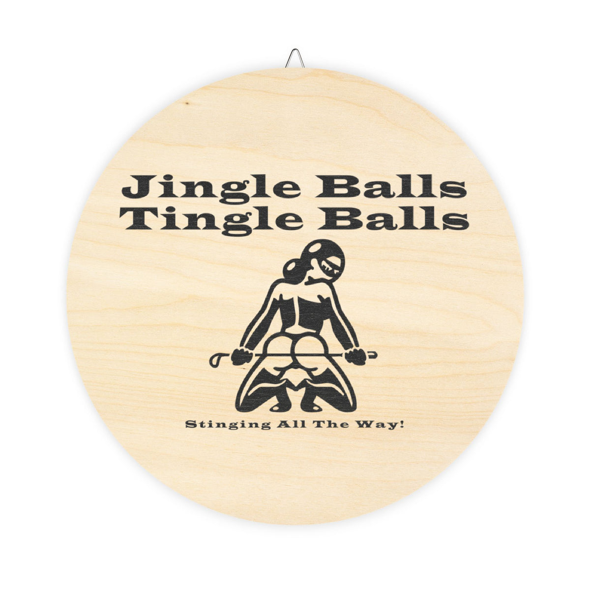 Jingle Balls ... Stinging All The Way - Wood Sign