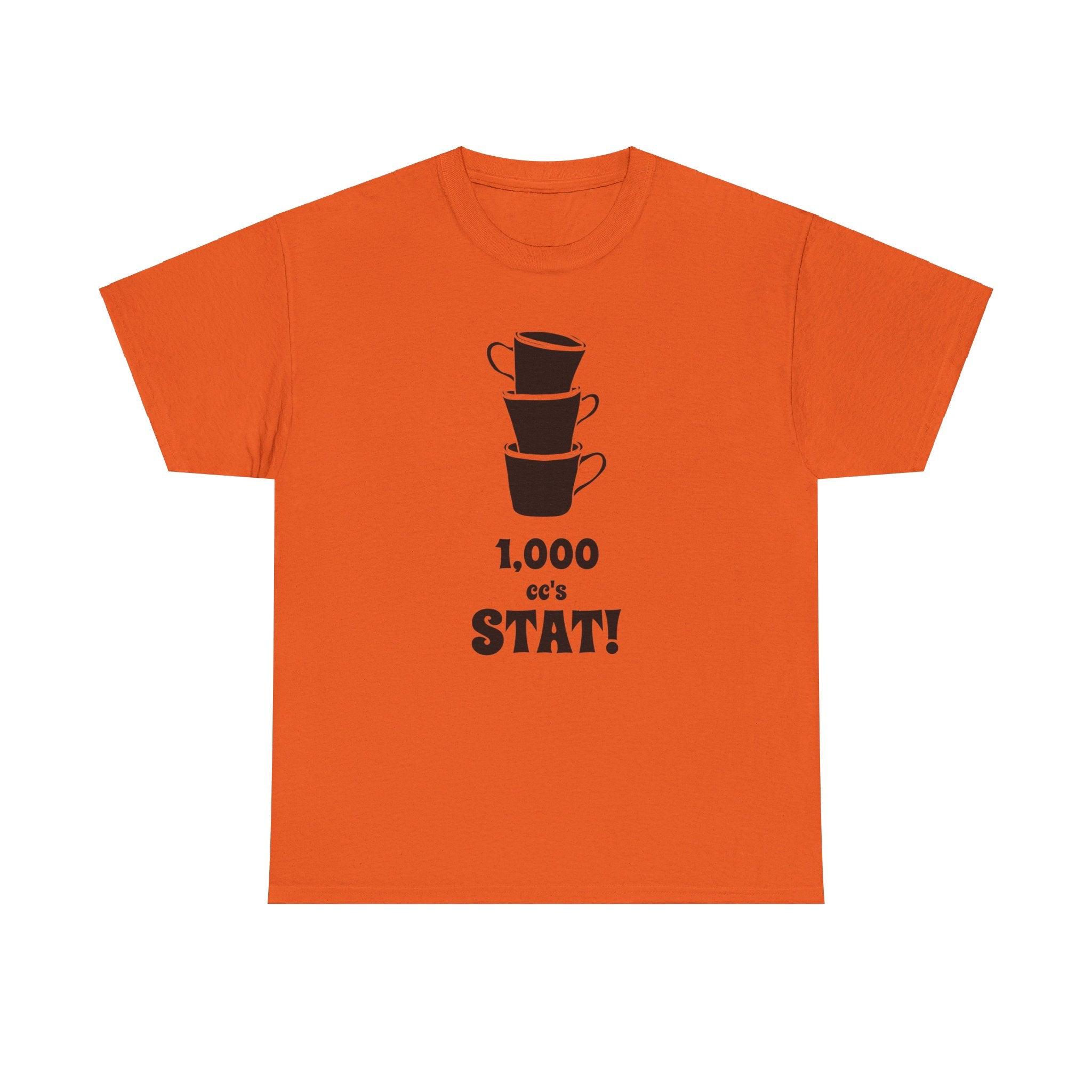 1,000 cc's Stat! - T-Shirt - Witty Twisters Fashions