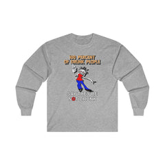 100 Percent Of Drunk People Say They're Not Drunk - Long-Sleeve Tee - Witty Twisters Fashions