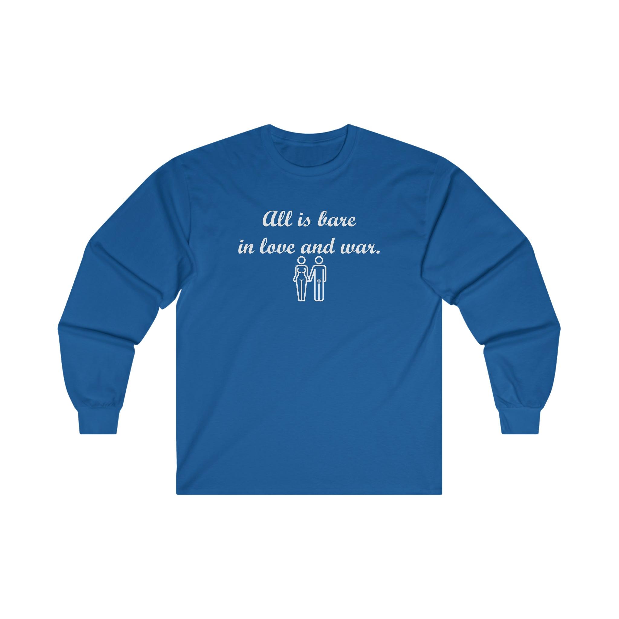 All Is Bare In Love And War - Long-Sleeve Tee - Witty Twisters Fashions