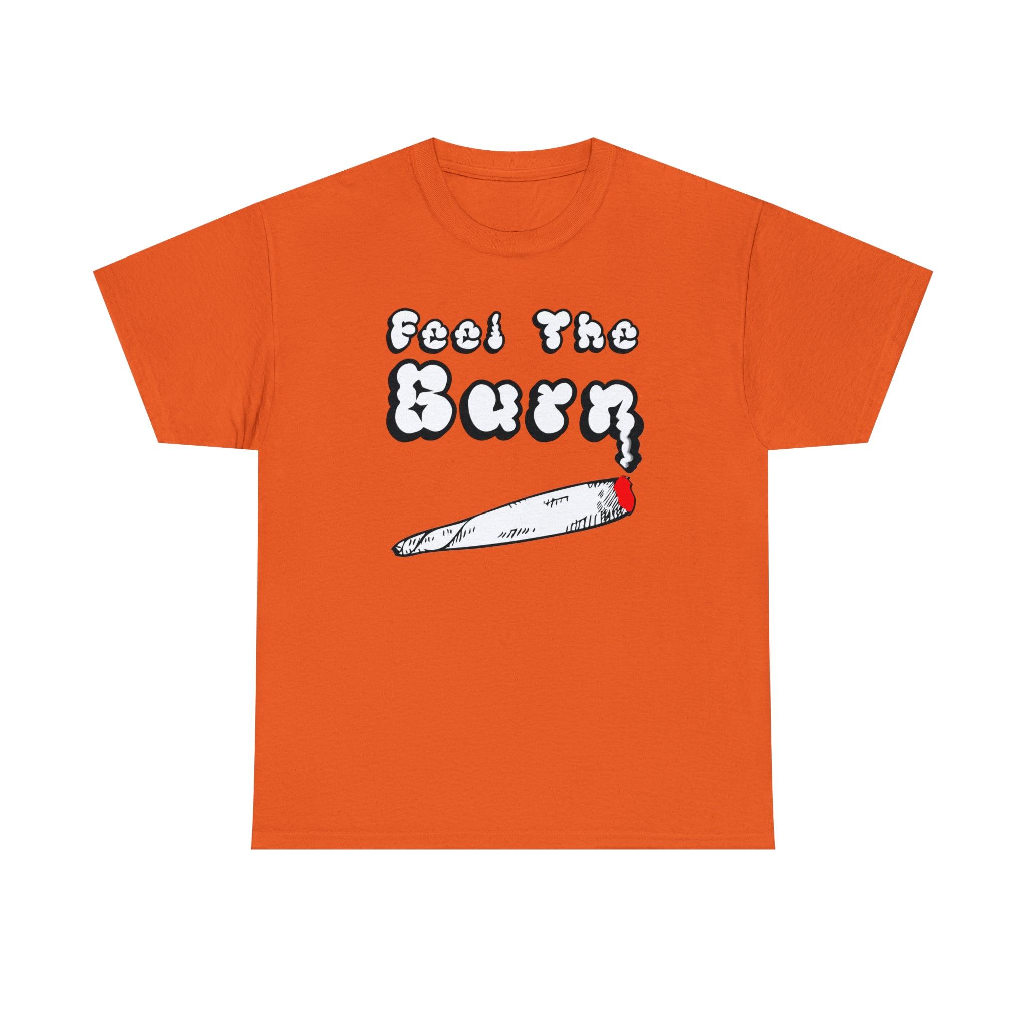 Feel The Burn - T-Shirt - Witty Twisters Fashions