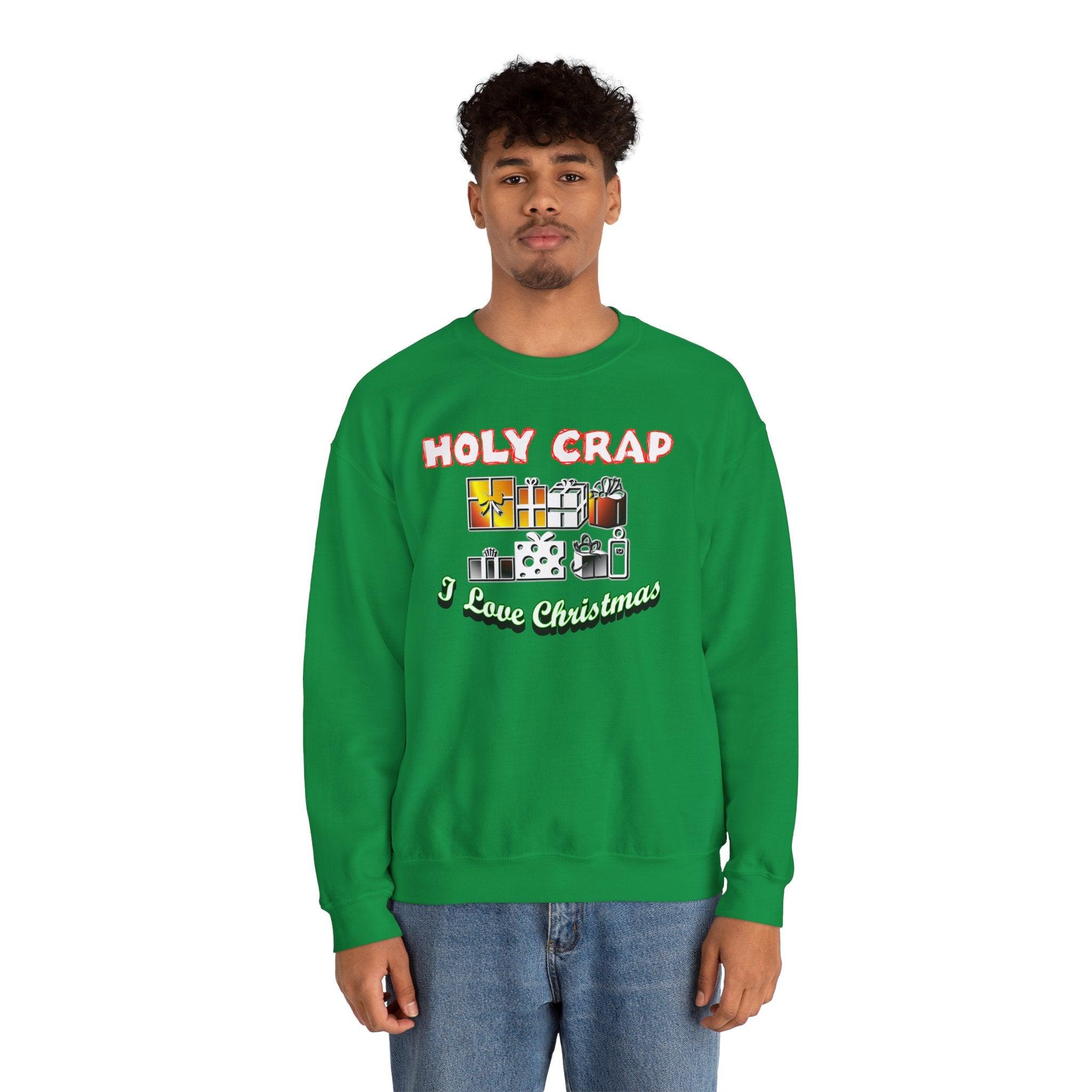 Holy Crap I Love Christmas - Sweatshirt