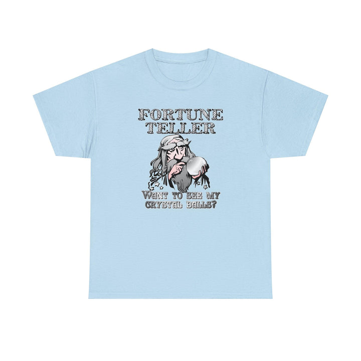 Fortune Teller Want to see my crystal balls? - Witty Twisters T-Shirts