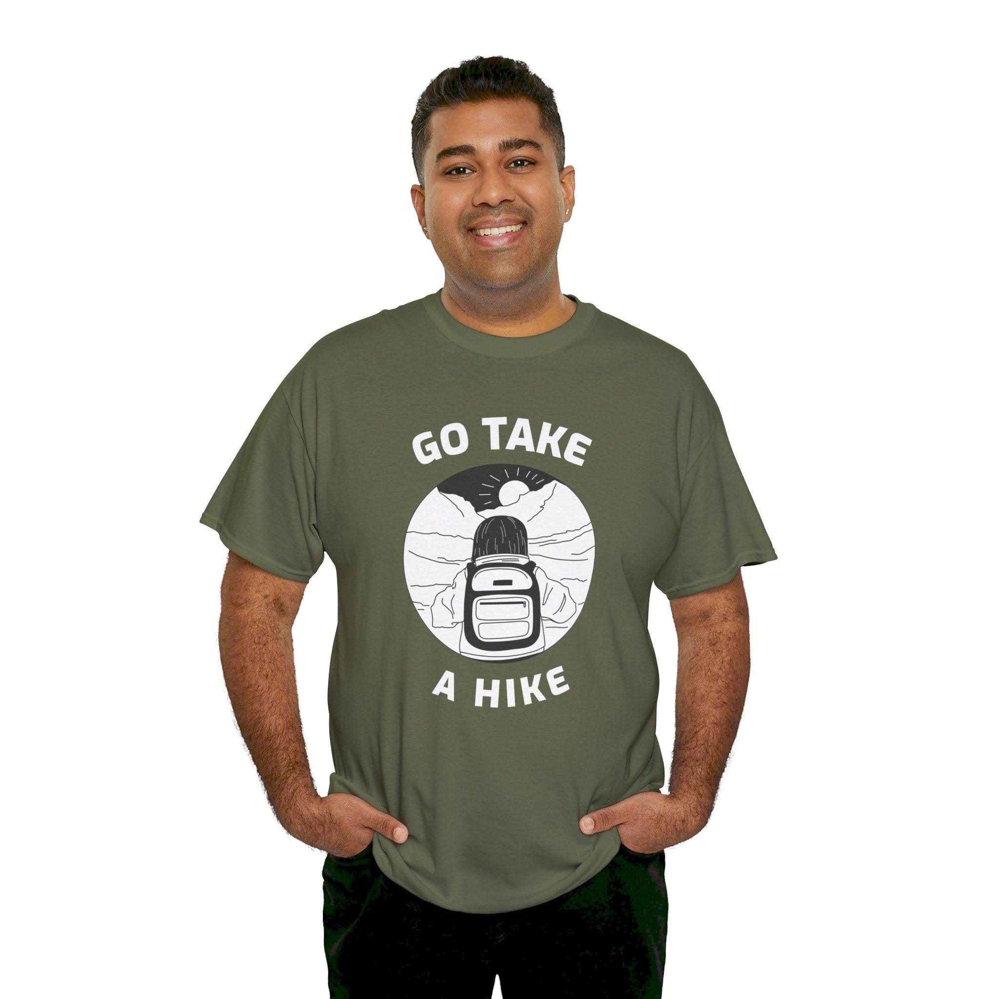 Go take a hike - T-Shirt