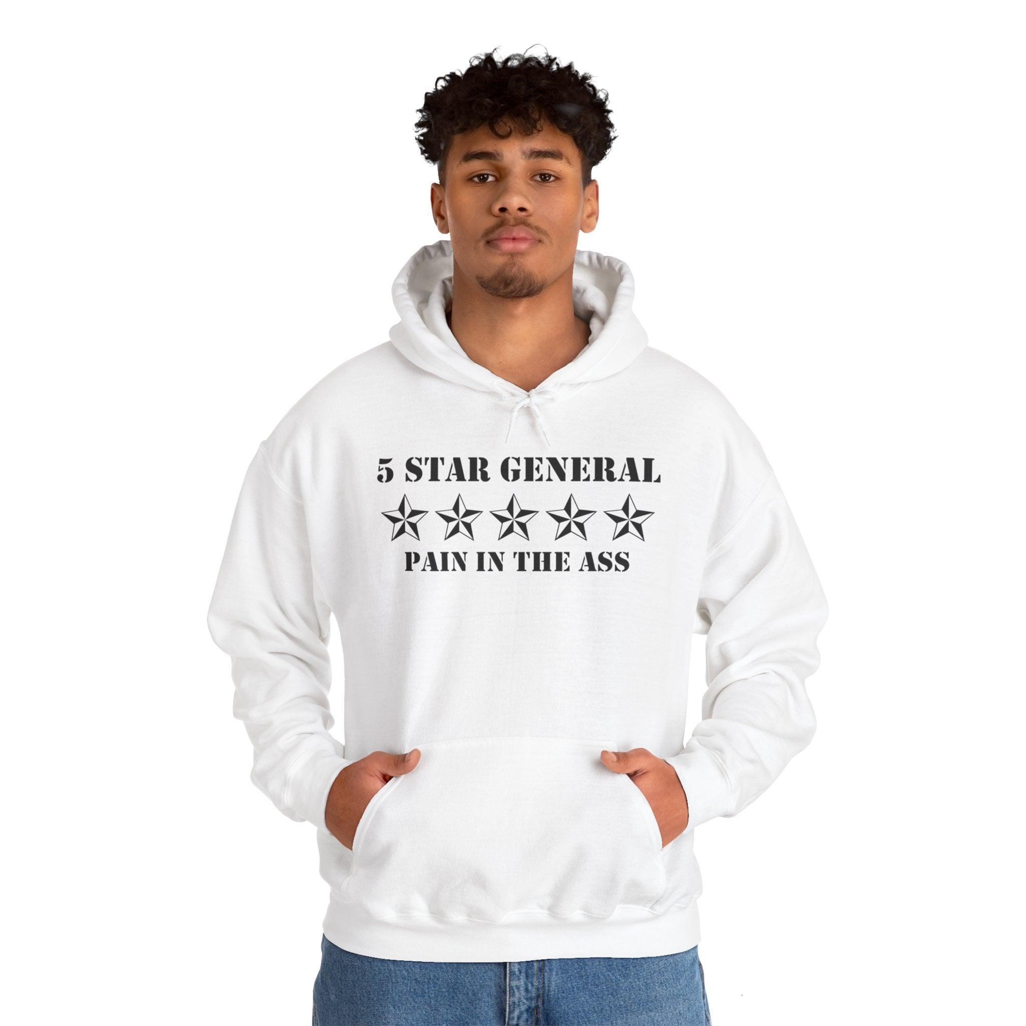 5 Star General Pain In The Ass - Hoodie - Witty Twisters Fashions