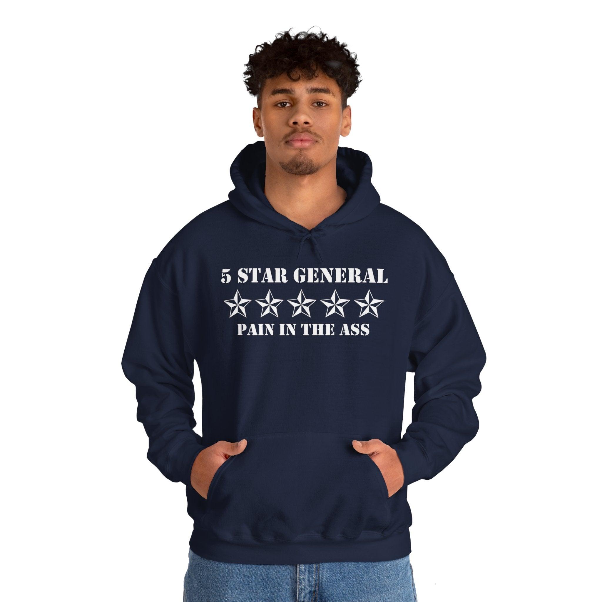 5 Star General Pain In The Ass - Hoodie - Witty Twisters Fashions