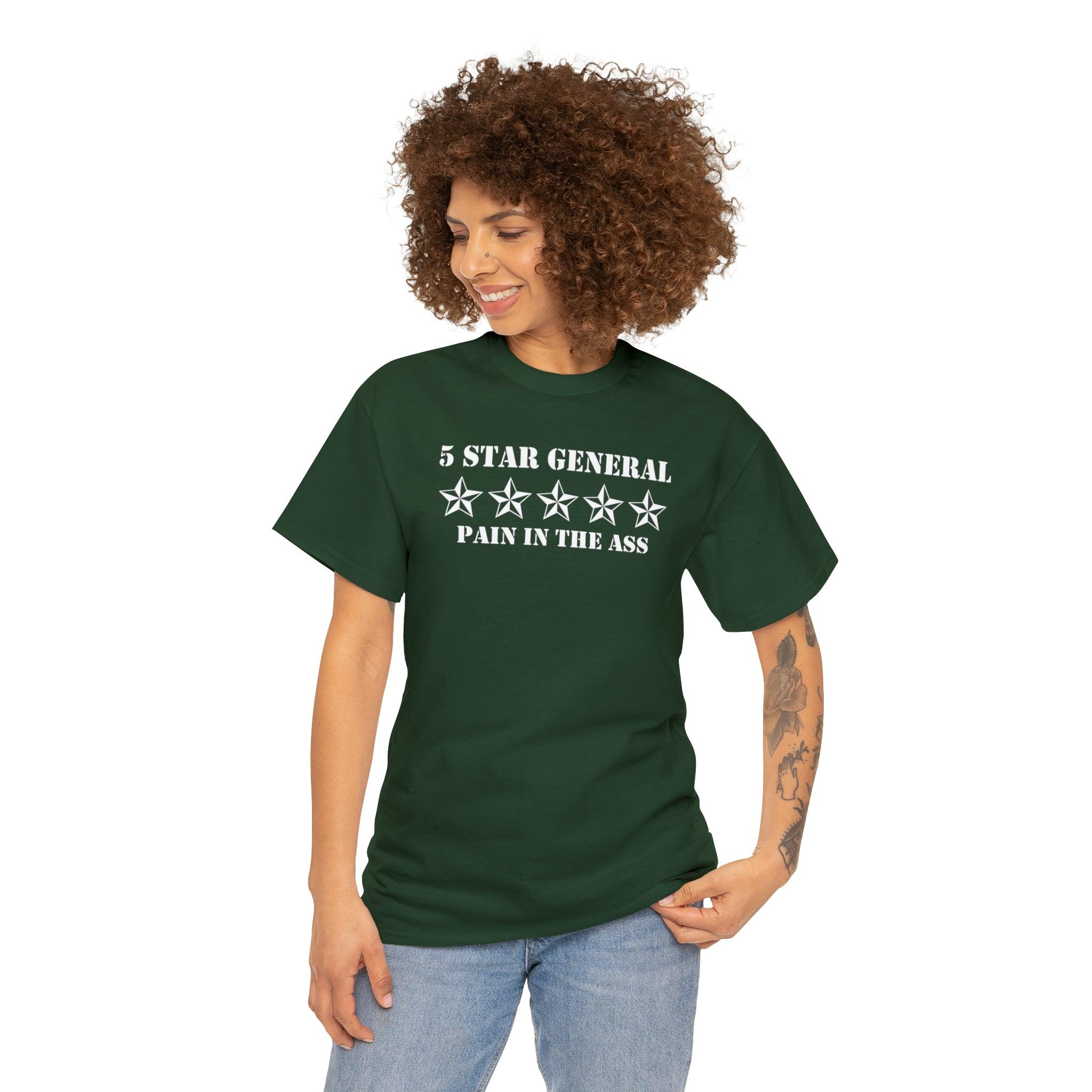 5 Star General Pain In The Ass - T-Shirt - Witty Twisters Fashions