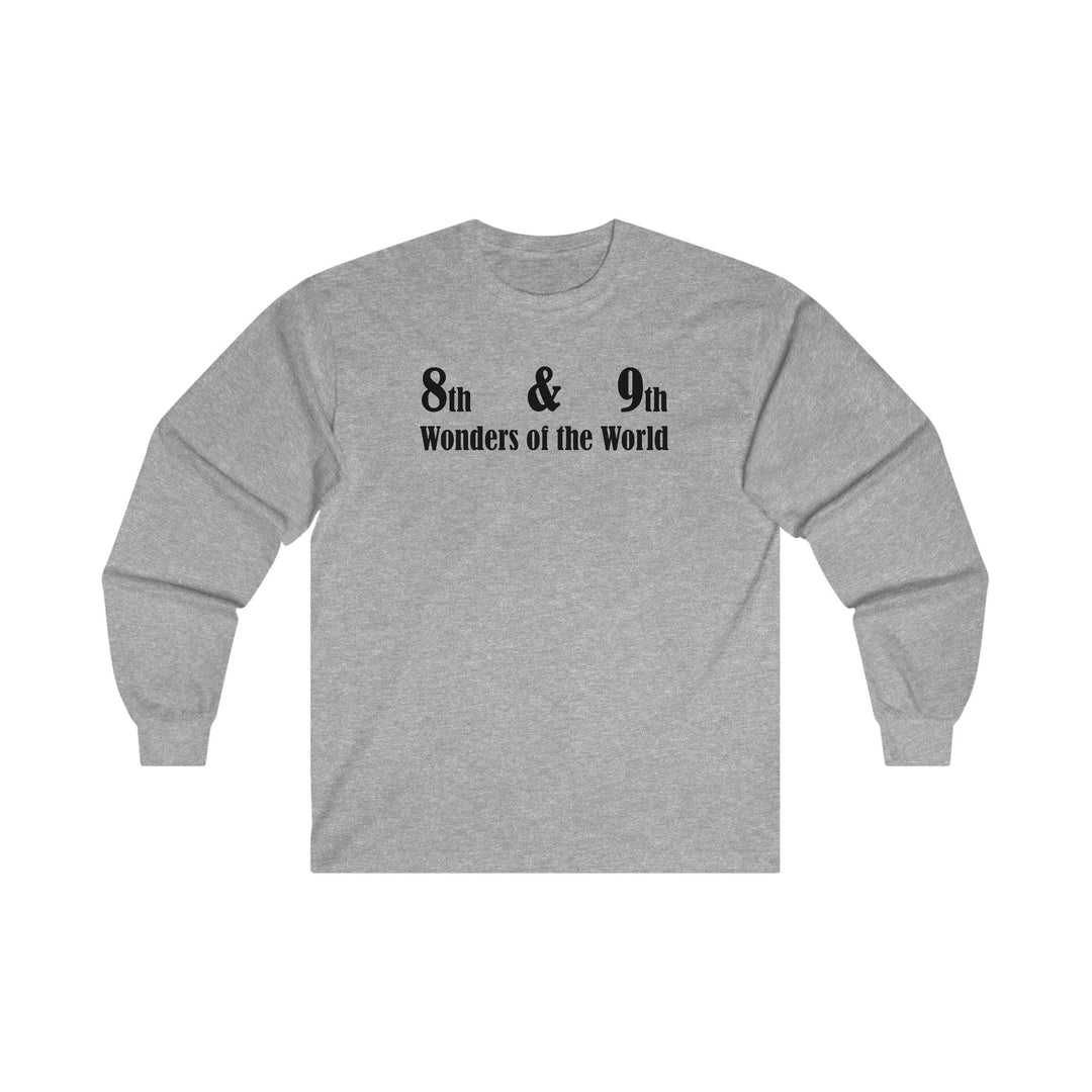 8th and 9th Wonders of the World - Long-Sleeve Tee - Witty Twisters T-Shirts