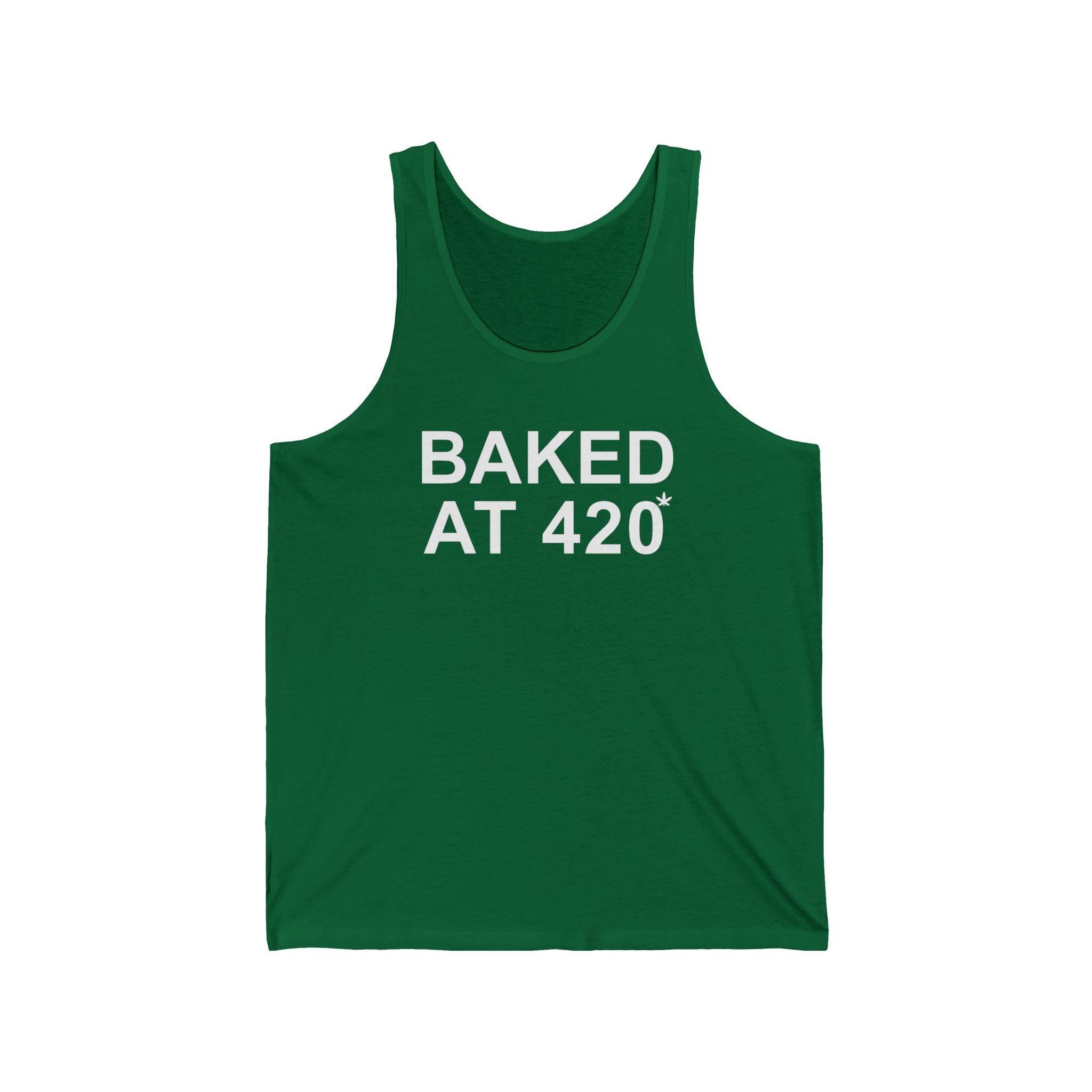 Baked At 420 - Tank Top - Witty Twisters Fashions