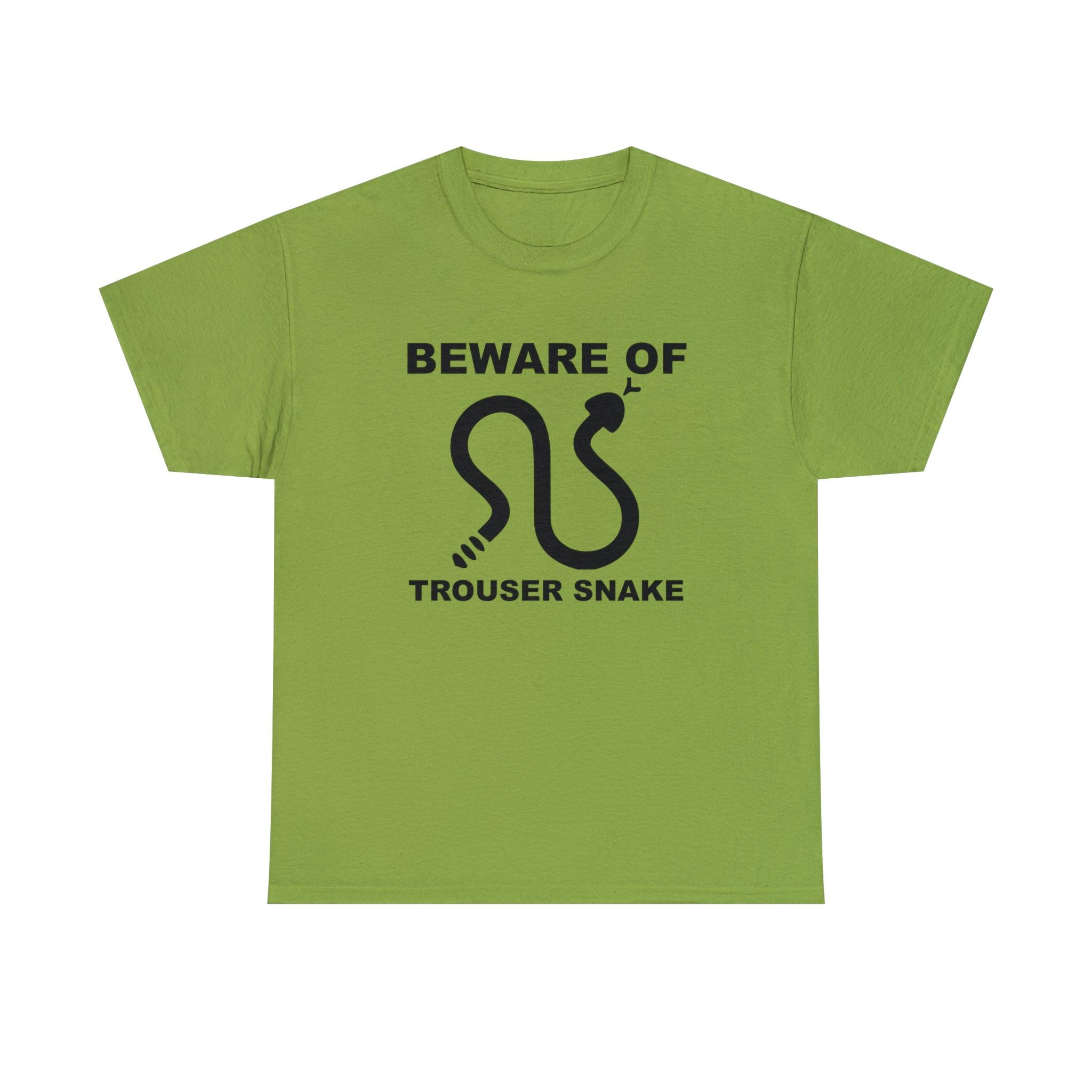 Beware Of Trouser Snake - T-Shirt - Witty Twisters Fashions