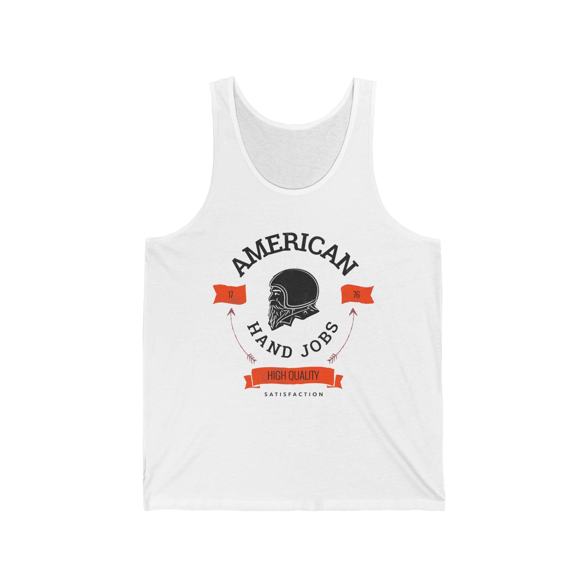 American Hand Jobs High Quality Satisfaction - Tank Top - Witty Twisters Fashions