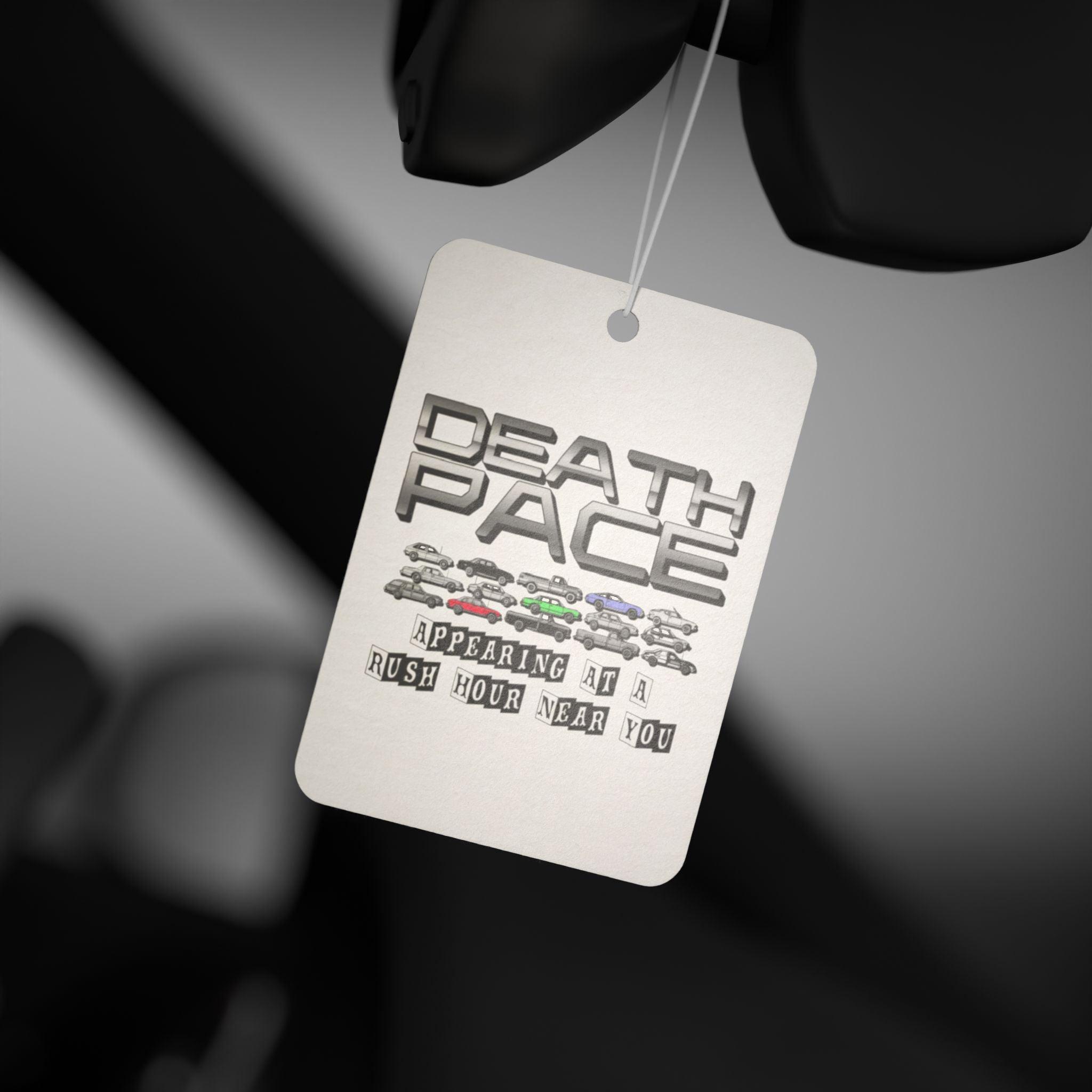 Death Pace Appearing At A Rush Hour Near You - Vehicle Air Freshener - Witty Twisters Fashions