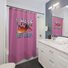 I Have Wet Naps - Shower Curtains - Witty Twisters Fashions