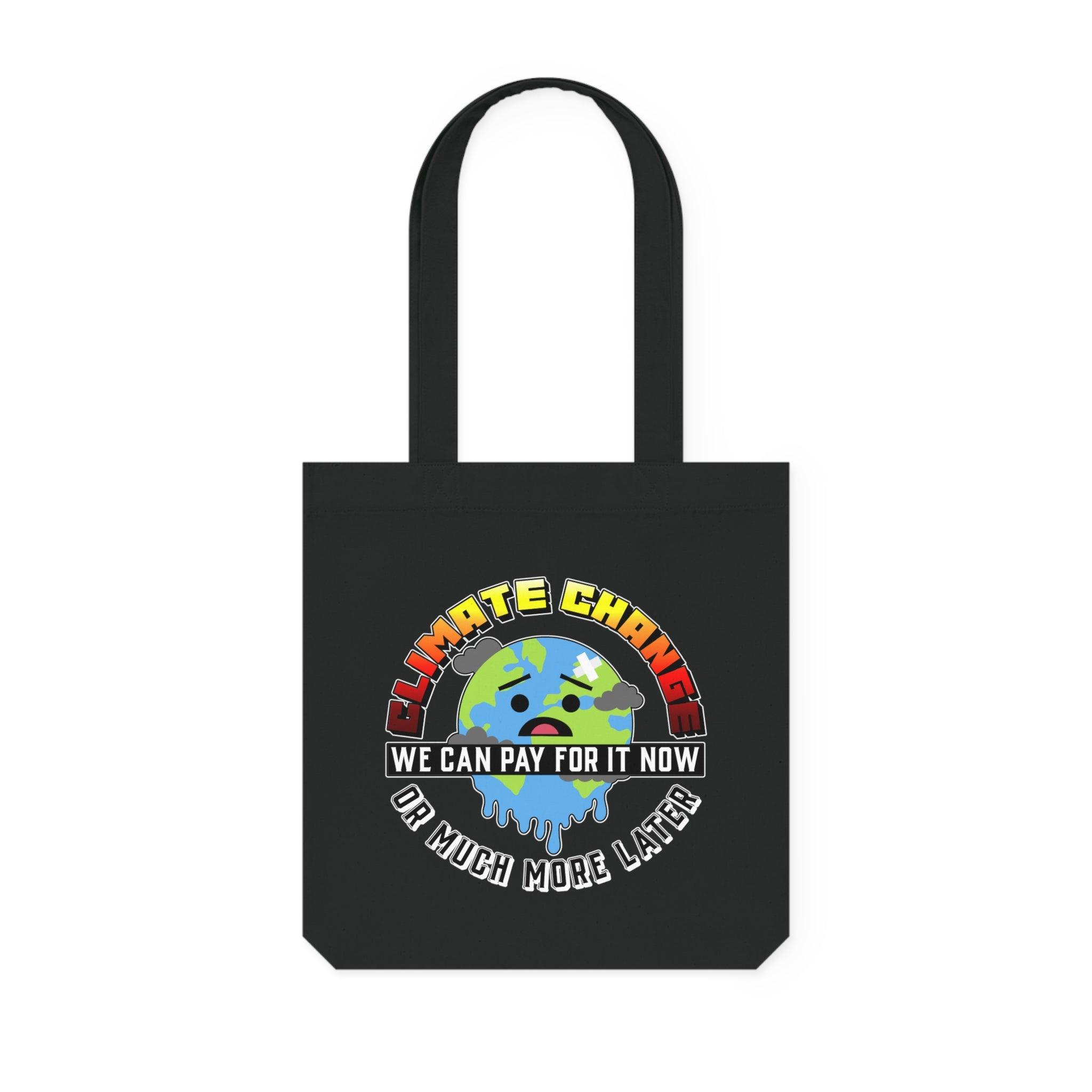 Climate Change We can pay for it now or much more later - Woven Tote Bag - Witty Twisters Fashions