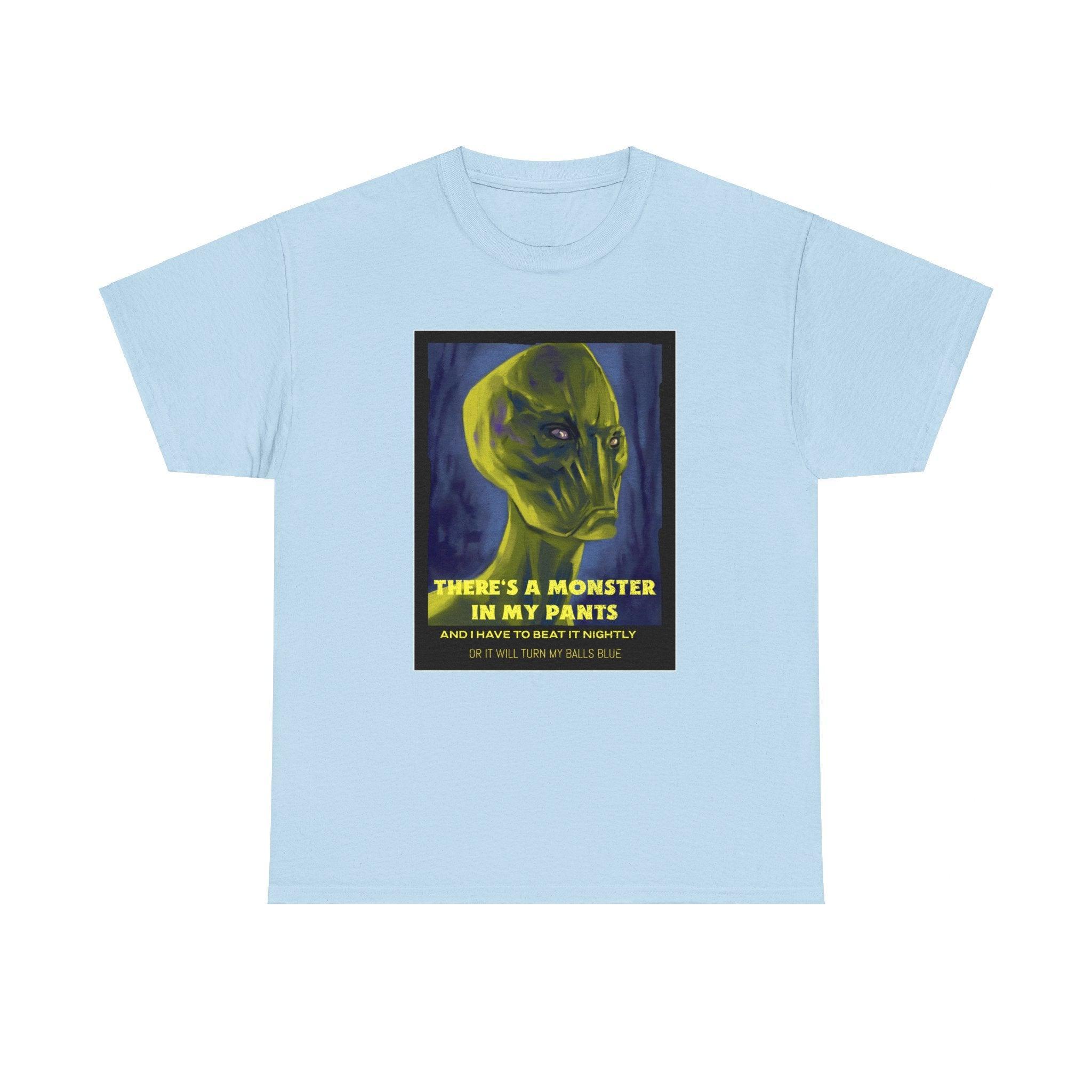 There's a monster in my pants - T-Shirt - Witty Twisters Fashions