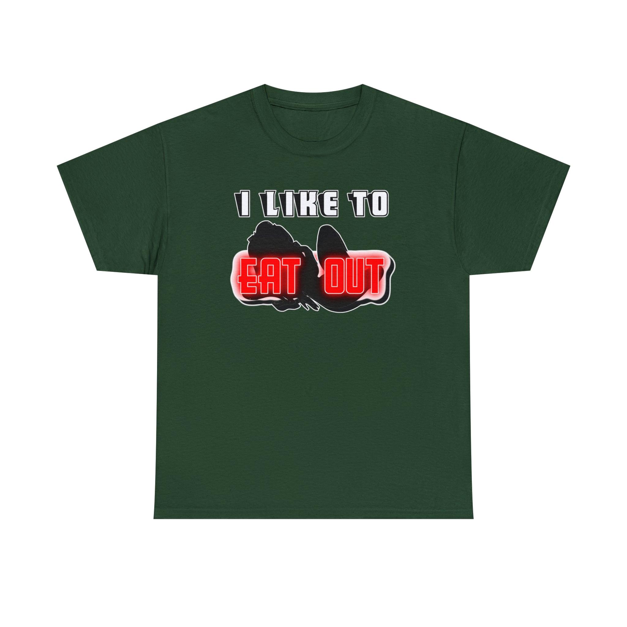 I Like To Eat Out - T-Shirt - Witty Twisters Fashions