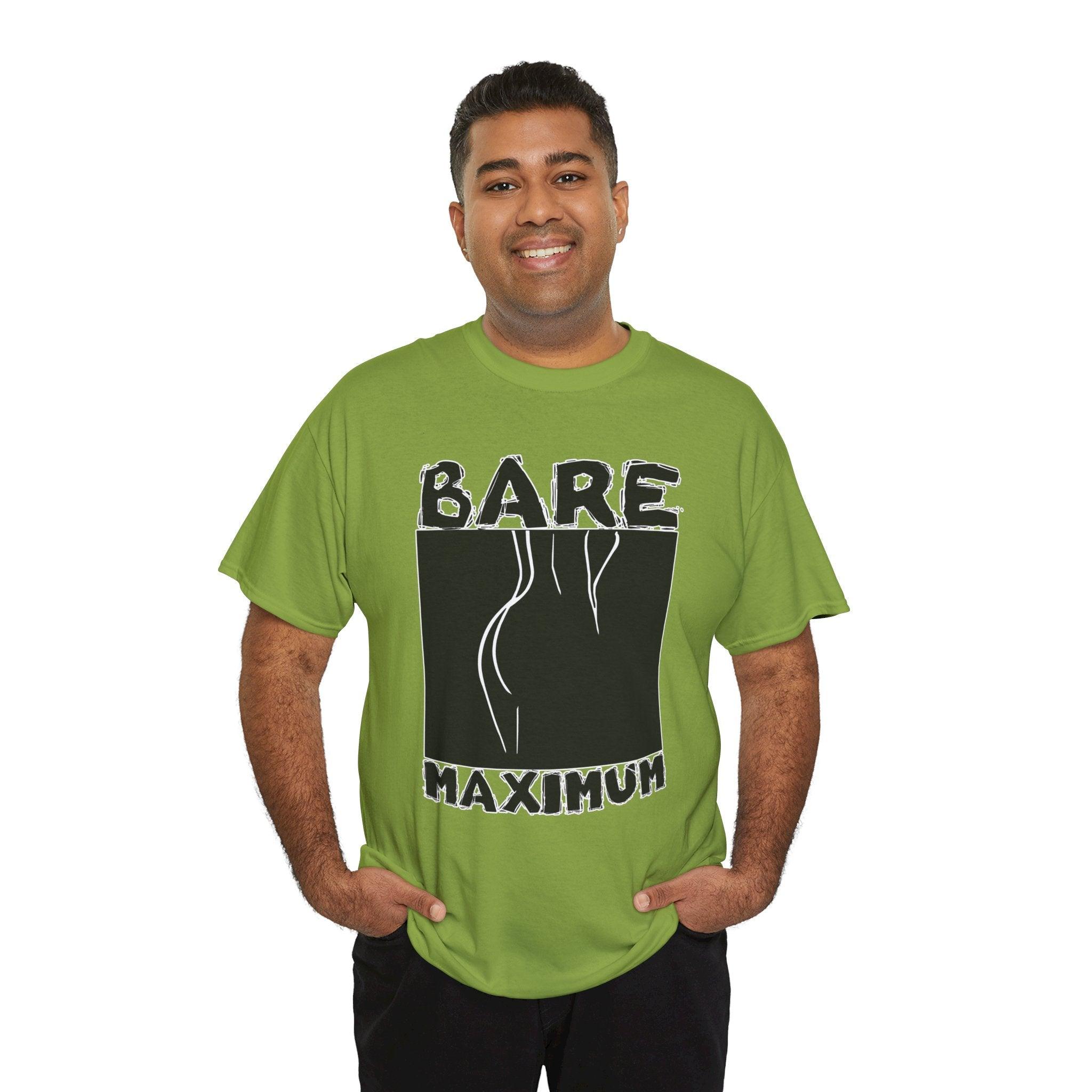 Bare Maximum - T-Shirt - Witty Twisters Fashions