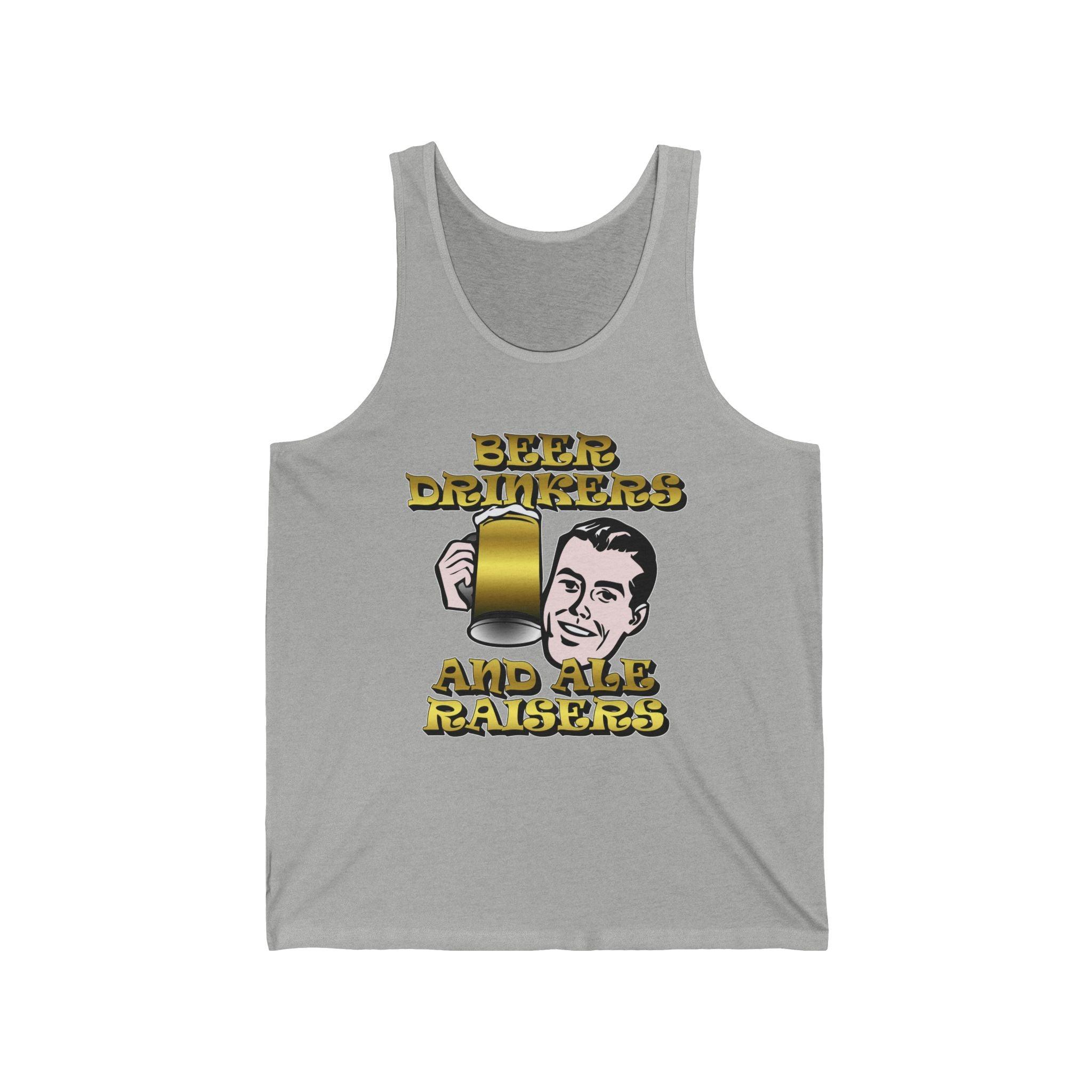 Beer Drinkers and Ale Raisers - Tank Top - Witty Twisters Fashions