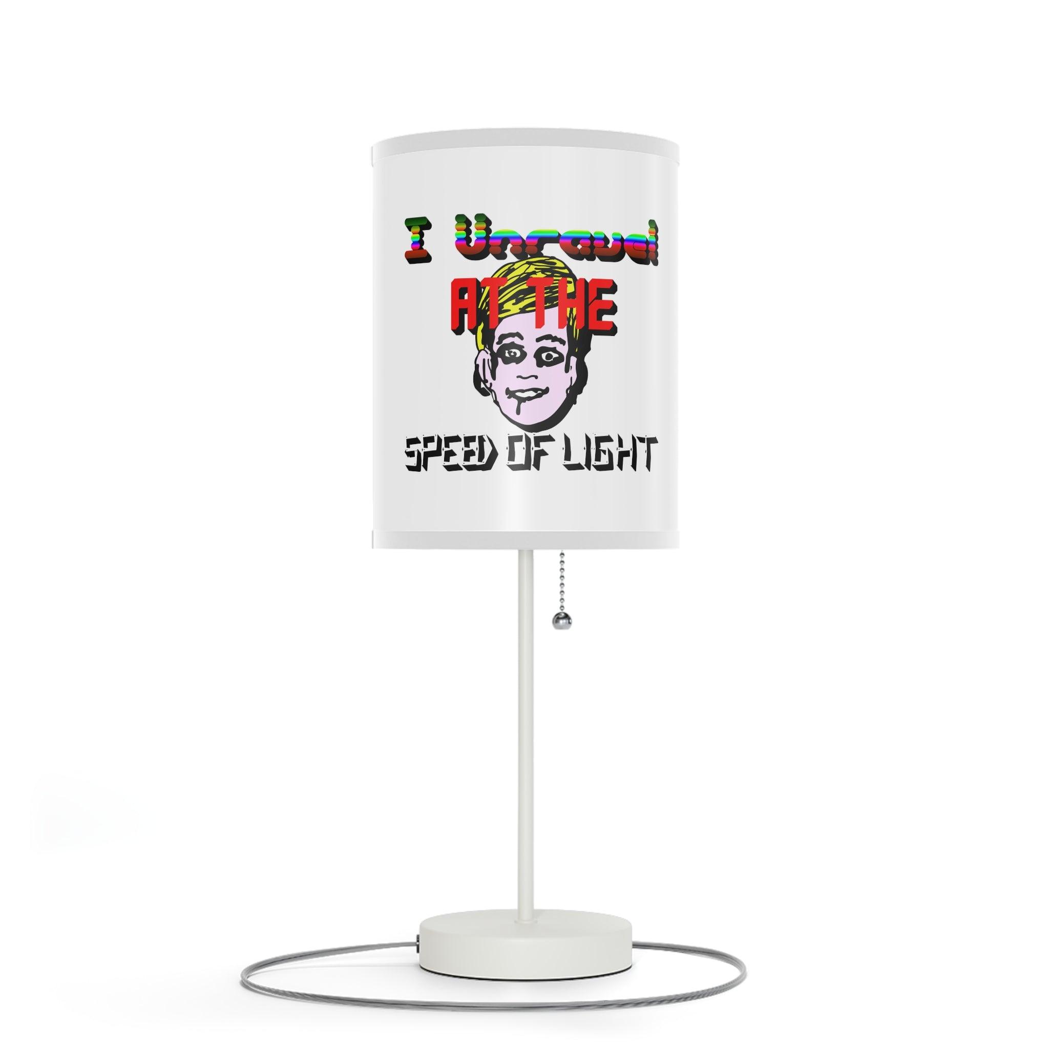 I Unravel At The Speed Of Light - Lamp on a Stand - Witty Twisters Fashions