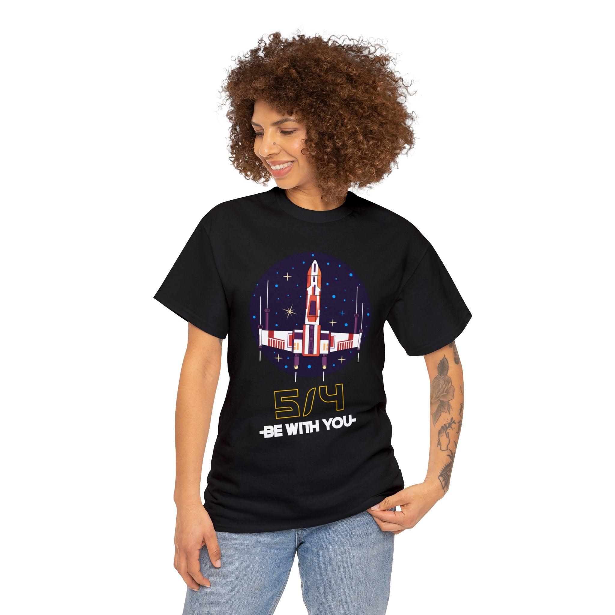 5/4 be with you - Star Wars Day - T-shirt - Witty Twisters Fashions