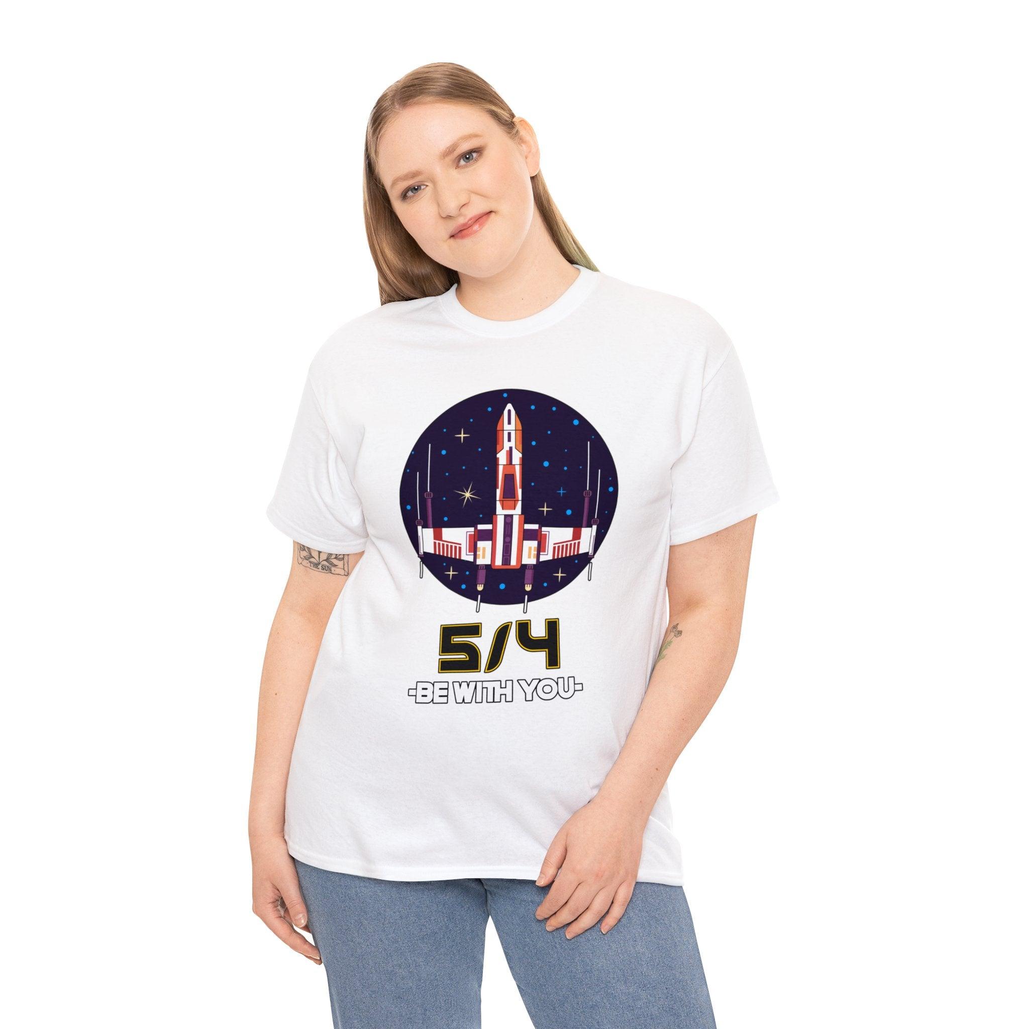 5/4 be with you - Star Wars Day - T-shirt - Witty Twisters Fashions