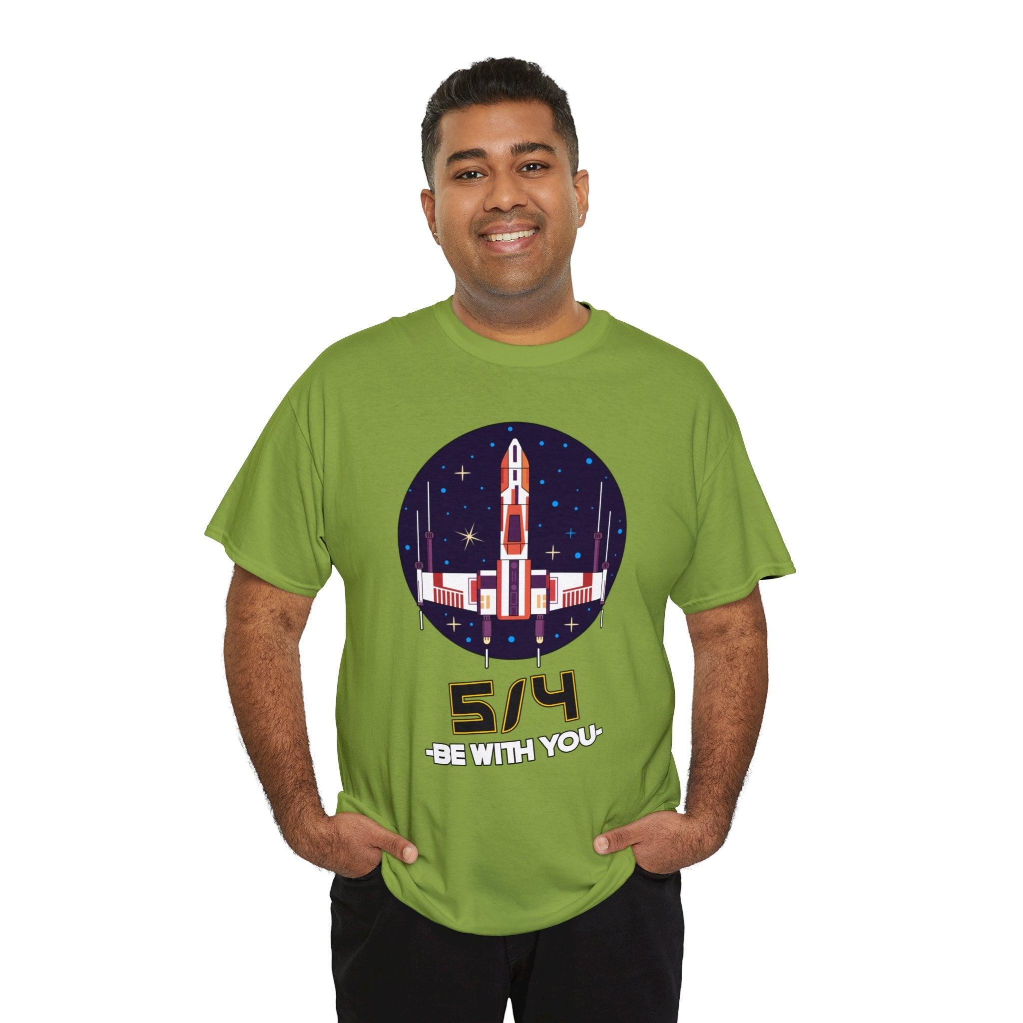 5/4 be with you - Star Wars Day - T-shirt - Witty Twisters Fashions