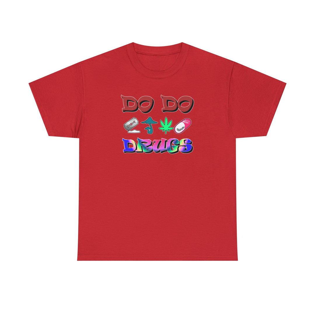 Do Do Drugs - Witty Twisters T-Shirts
