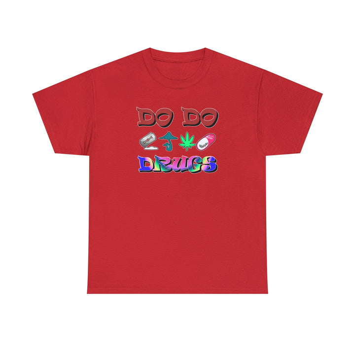 Do Do Drugs - Witty Twisters T-Shirts