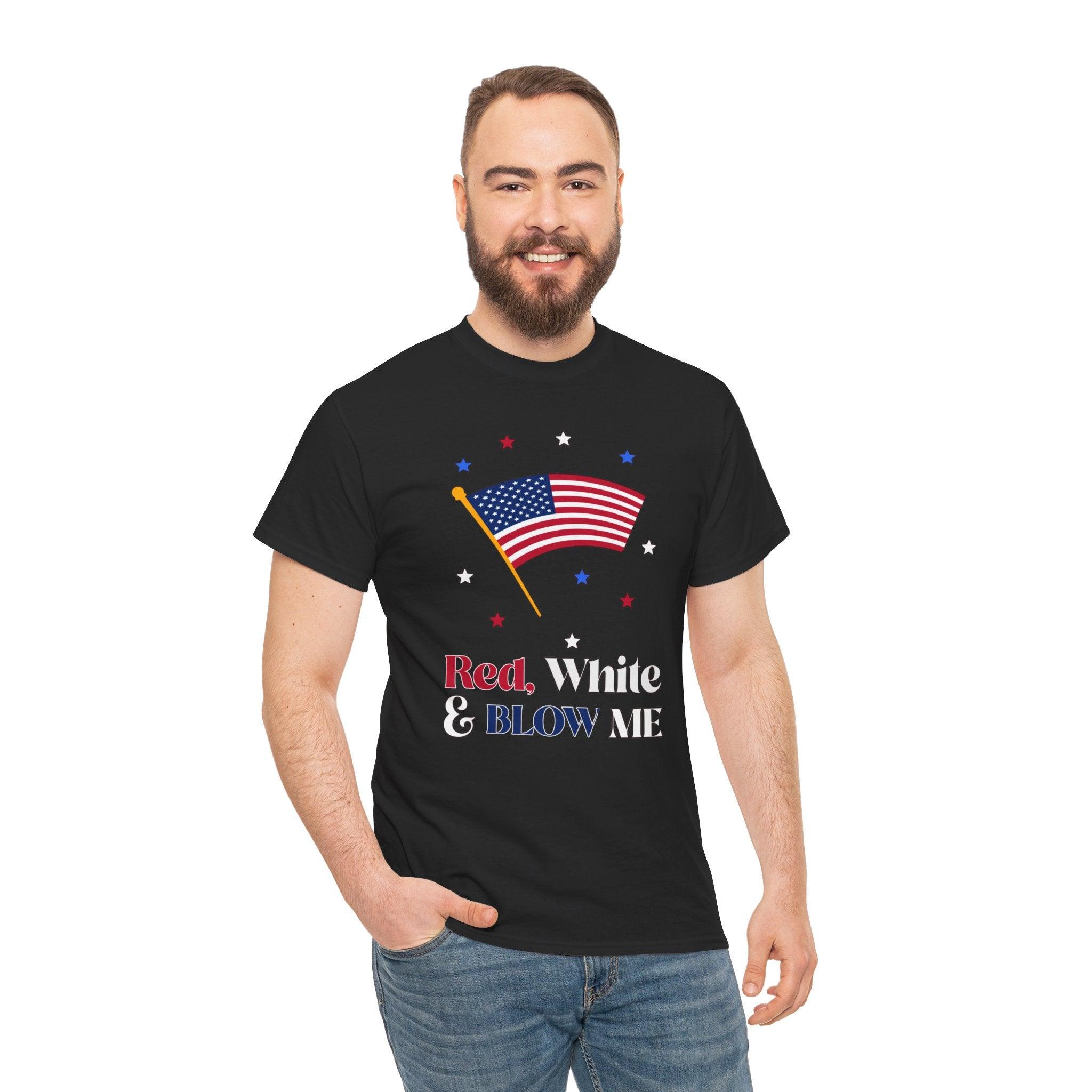 Red, white and blow me - T-Shirt - Witty Twisters Fashions