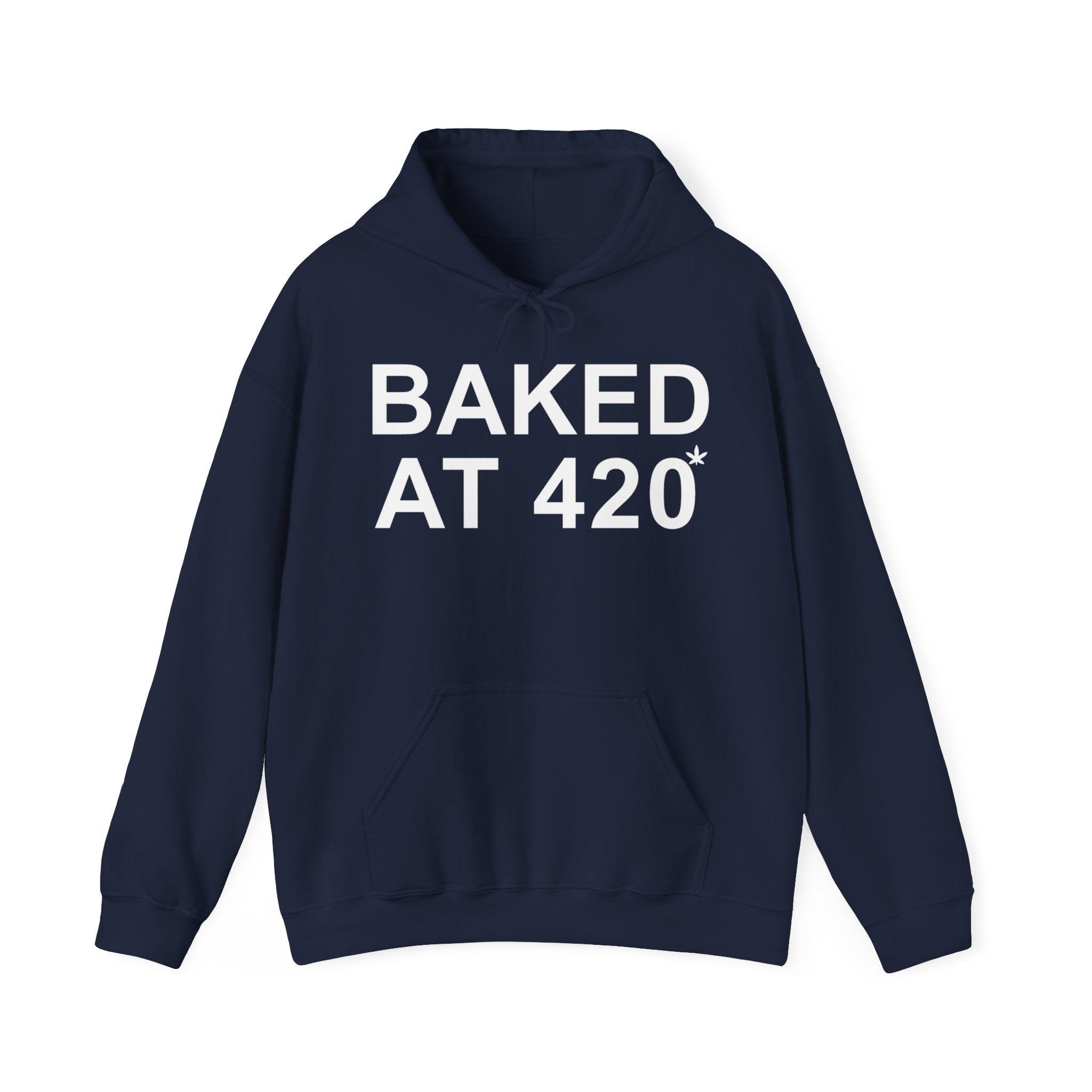 Baked At 420 - Hoodie - Witty Twisters T-Shirts