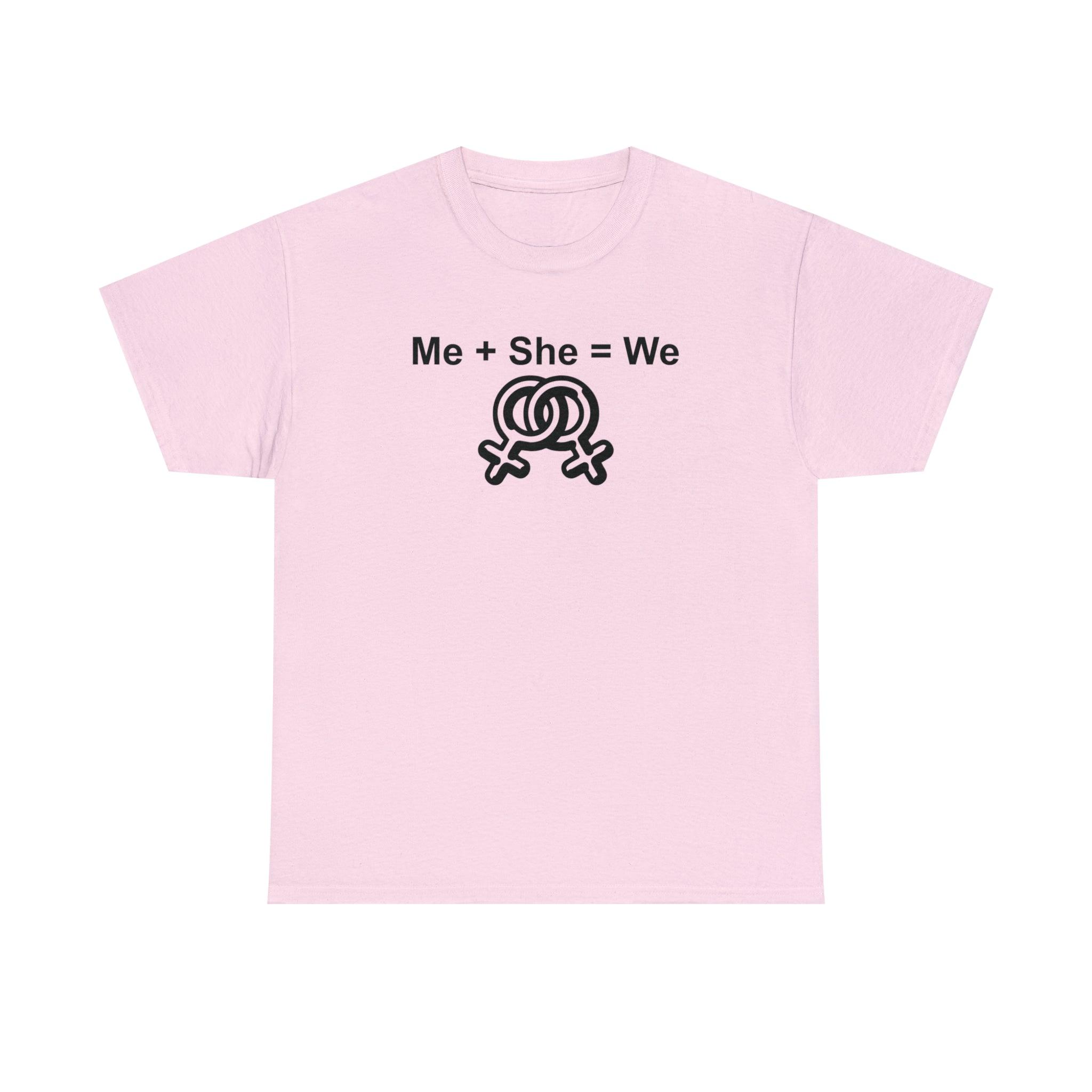 Me + She = We women's same-sex symbols - T-Shirt - Witty Twisters Fashions