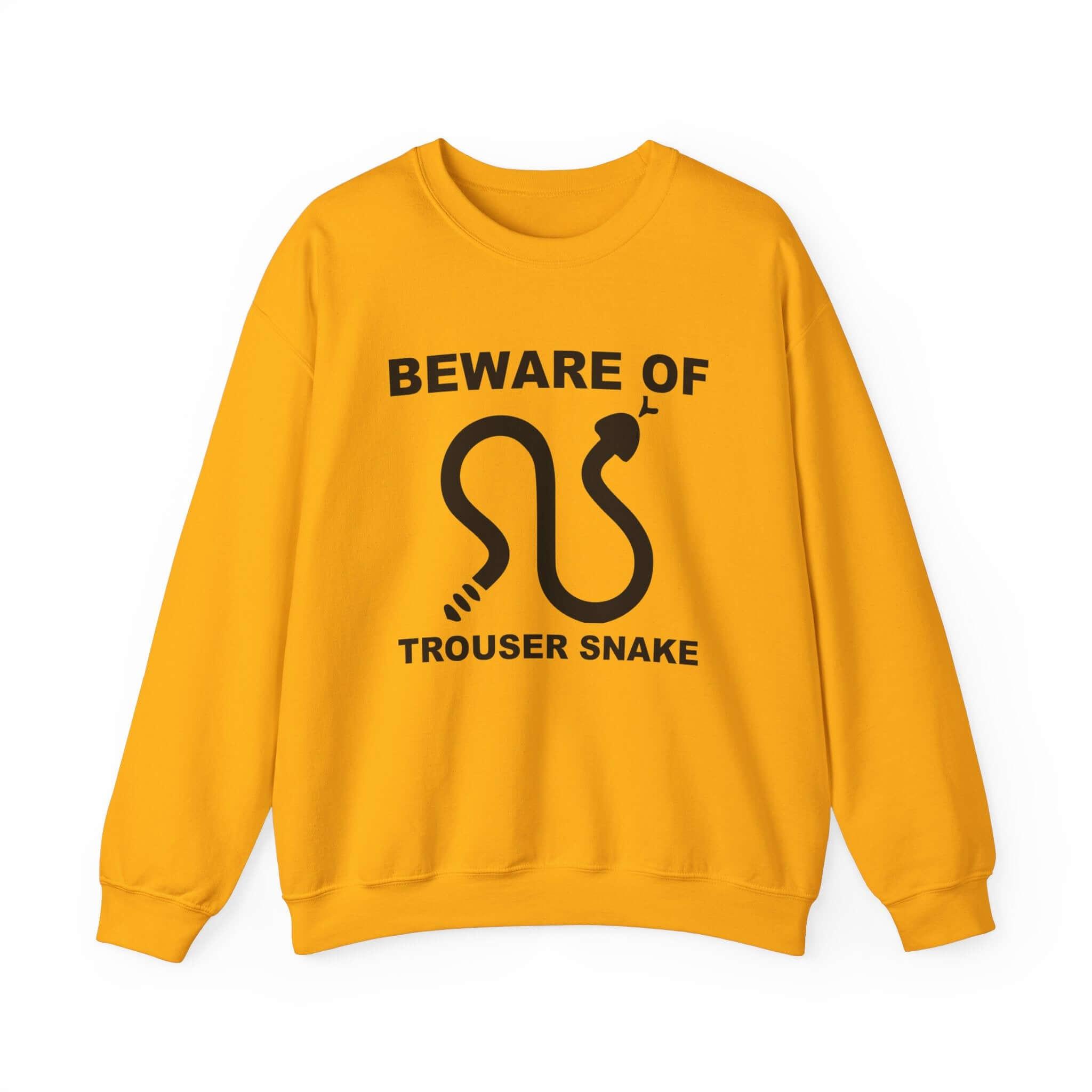 Beware Of Trouser Snake - Sweatshirt - Witty Twisters Fashions