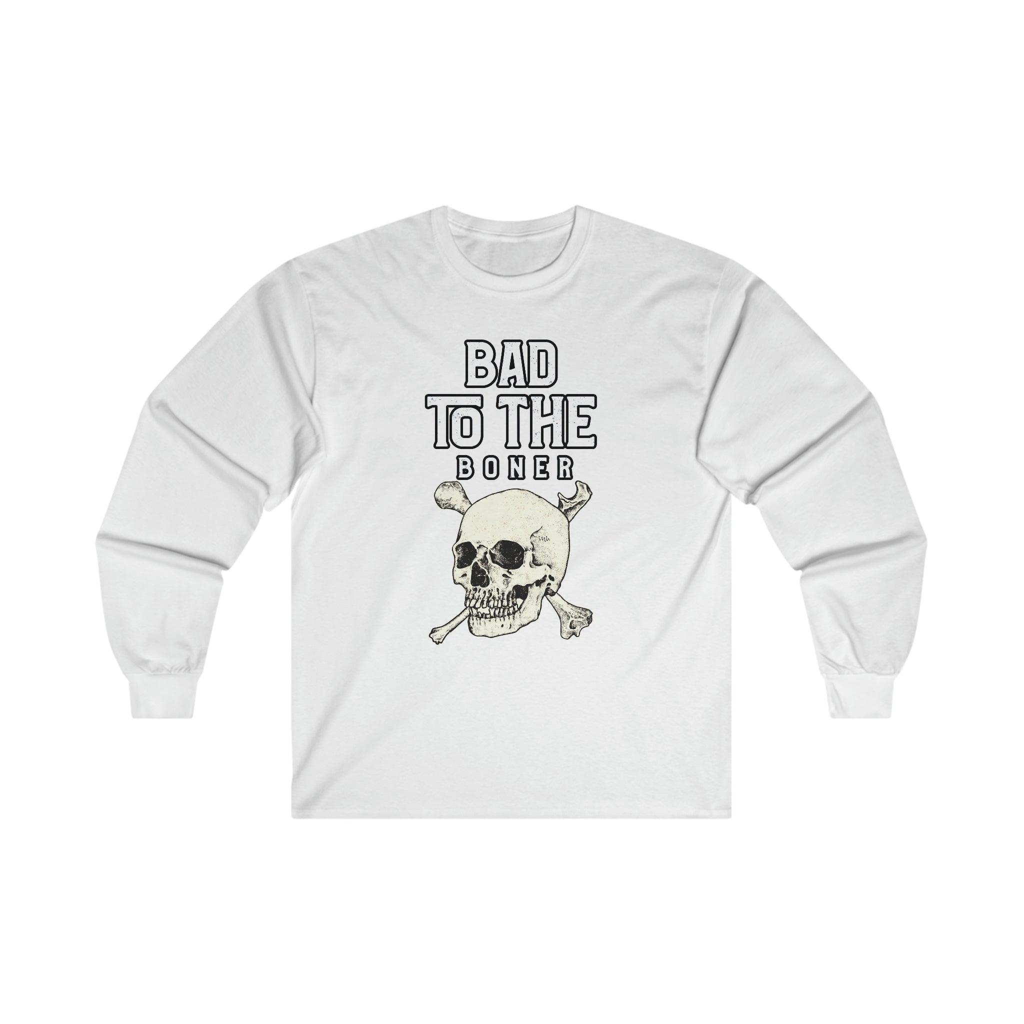 Bad To The Boner - Long-Sleeve Tee - Witty Twisters Fashions