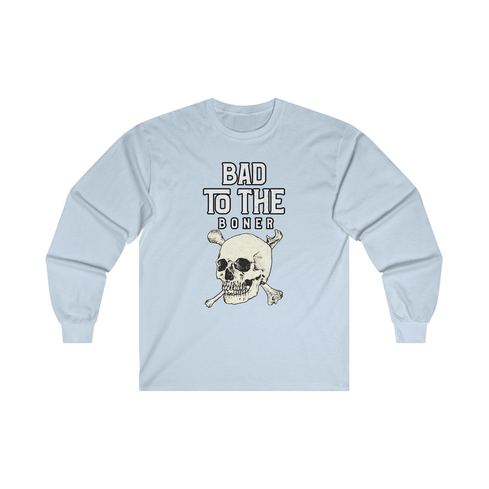 Bad To The Boner - Long-Sleeve Tee - Witty Twisters Fashions