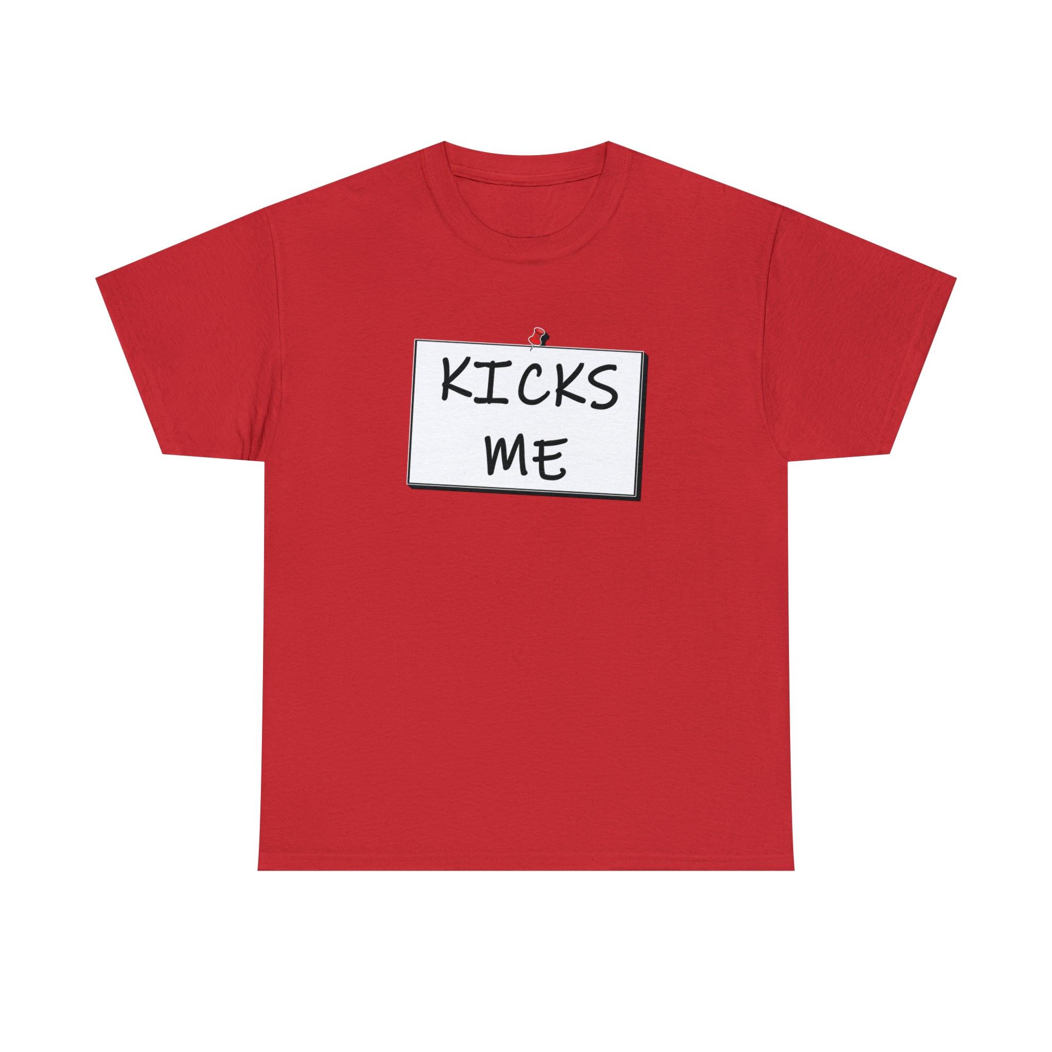 Kicks Me - Witty Twisters T-Shirts