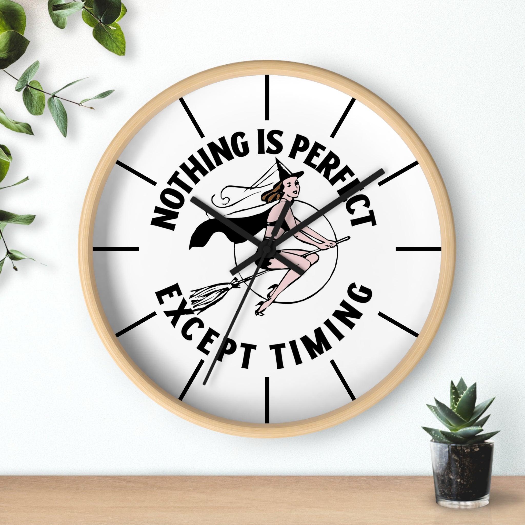 Nothing is perfect except timing - Wall Clock - Witty Twisters Fashions