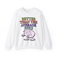 Better Than The Average Bare - Sweatshirt - Witty Twisters Fashions