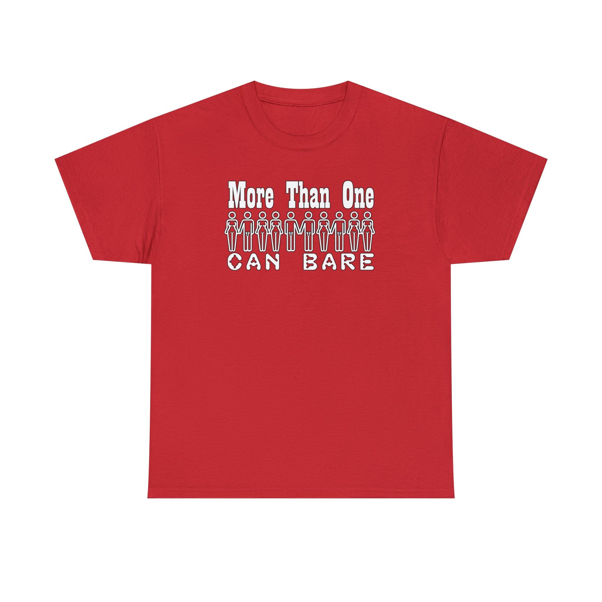 More Than One Can Bare - T-Shirt - Witty Twisters Fashions