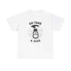 Go take a hike - T-Shirt