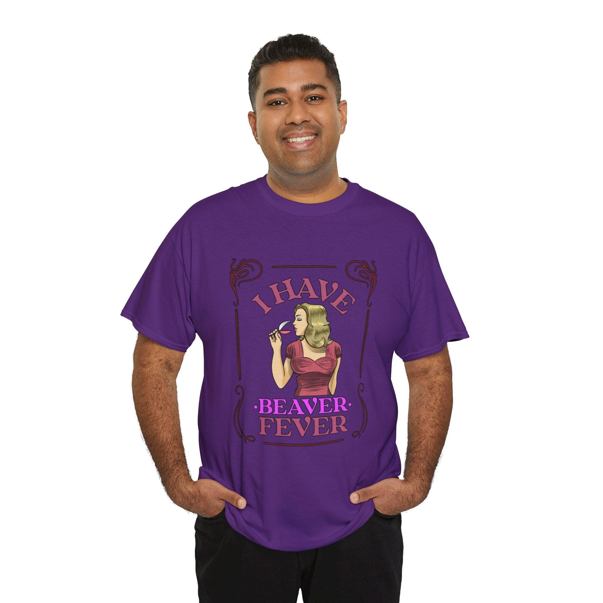 I have beaver fever - Woman - T-Shirt - Witty Twisters Fashions