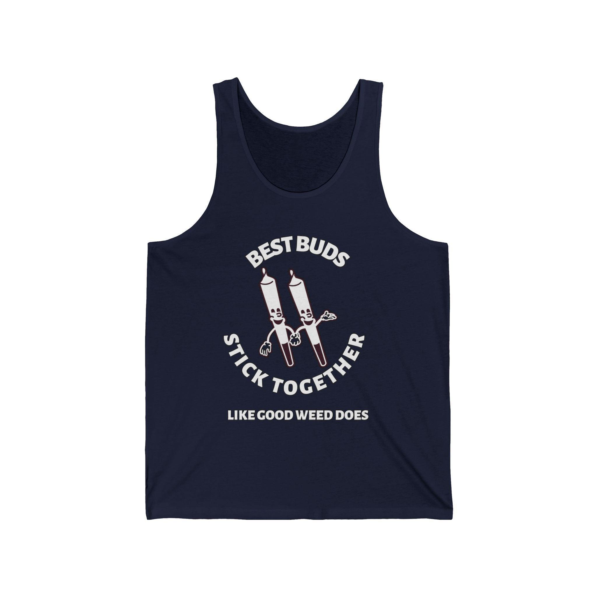 Best Buds Stick Together Like Good Weed Does - Tank Top - Witty Twisters Fashions