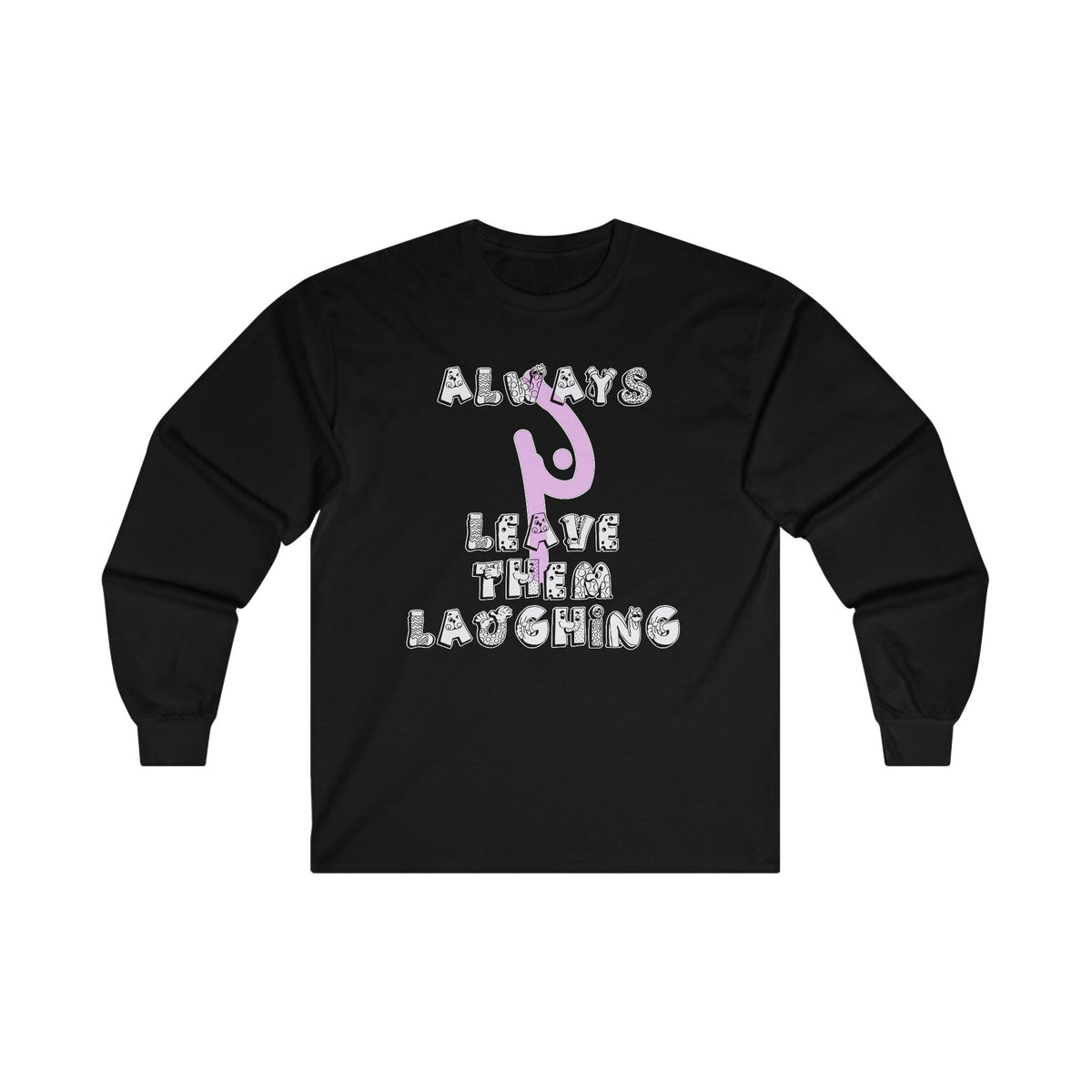 Always Leave Them Laughing - Long-Sleeve Tee - Witty Twisters Fashions