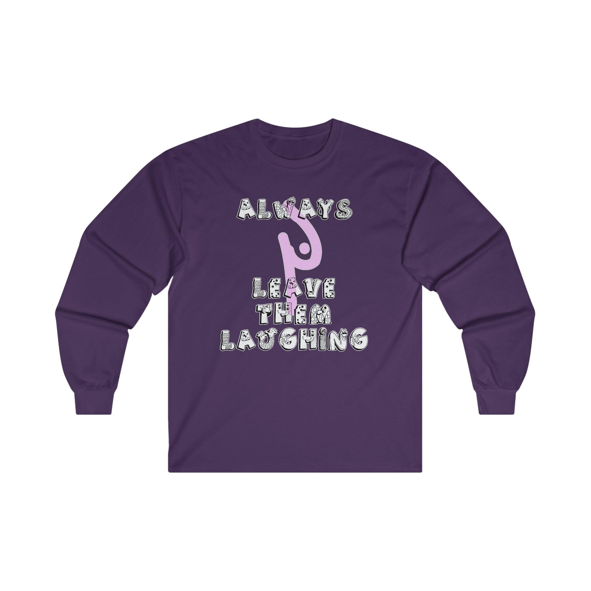 Always Leave Them Laughing - Long-Sleeve Tee - Witty Twisters Fashions